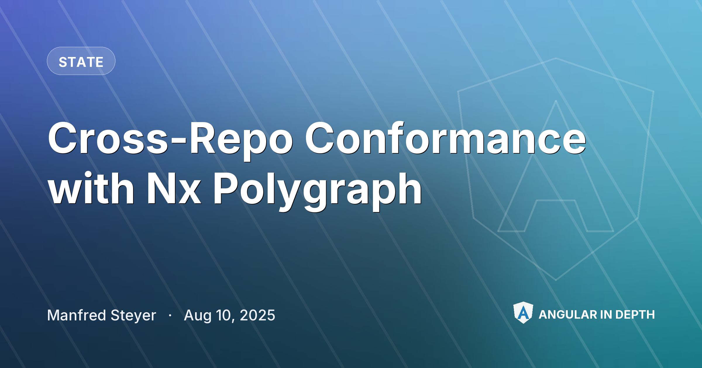 Cross-Repo Conformance with Nx Polygraph — State article by Manfred Steyer on Angular In Depth