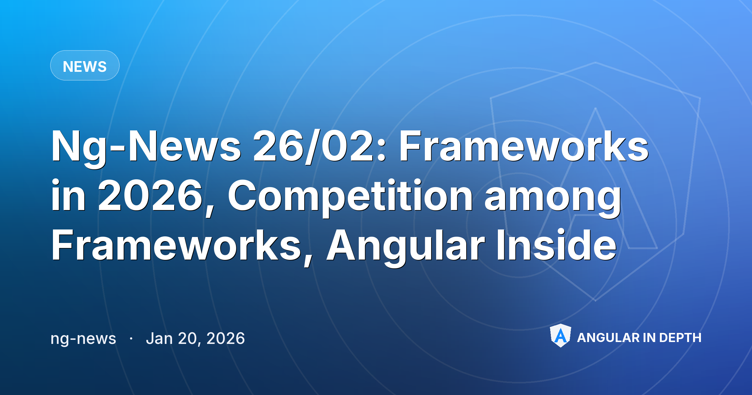 Ng-News 26/02: Frameworks in 2026, Competition among Frameworks, Angular Inside — News article by ng-news on Angular In Depth