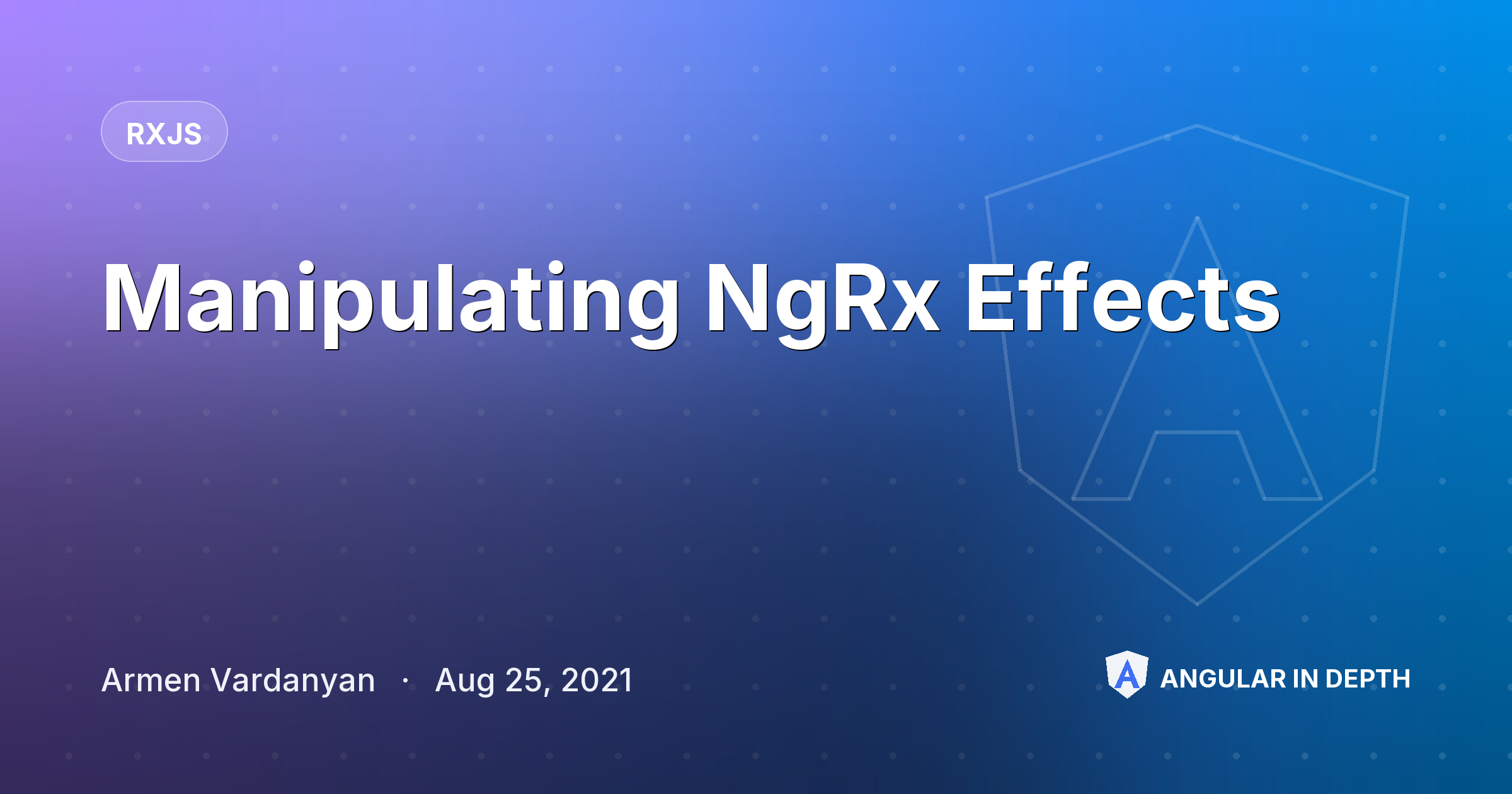 Manipulating NgRx Effects — RxJS article by Armen Vardanyan on Angular In Depth