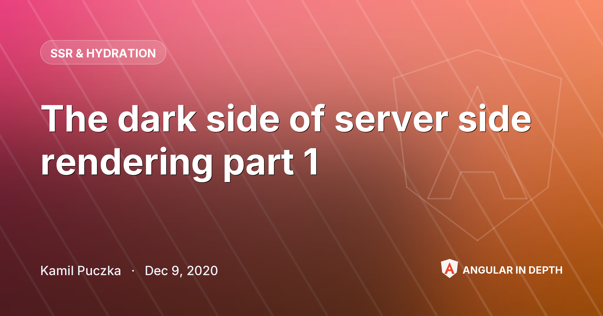 The dark side of server side rendering part 1 — SSR & Hydration article by Kamil Puczka on Angular In Depth