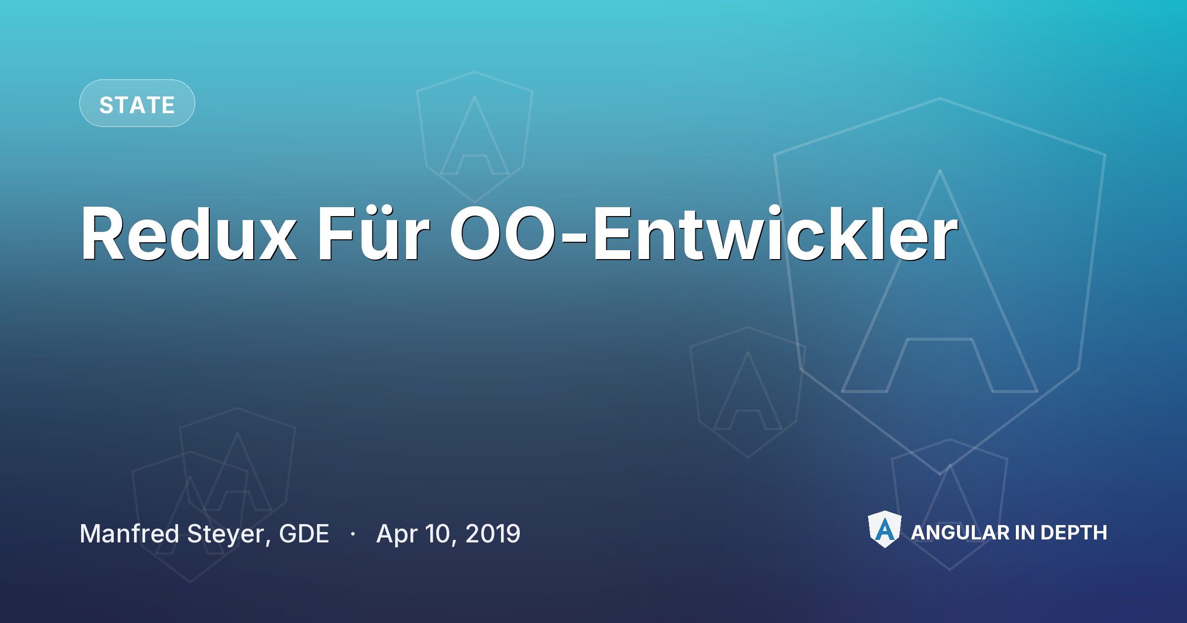 Redux Für OO-Entwickler Redux Für OO-Entwickler — State article by Manfred Steyer, GDE on Angular In Depth