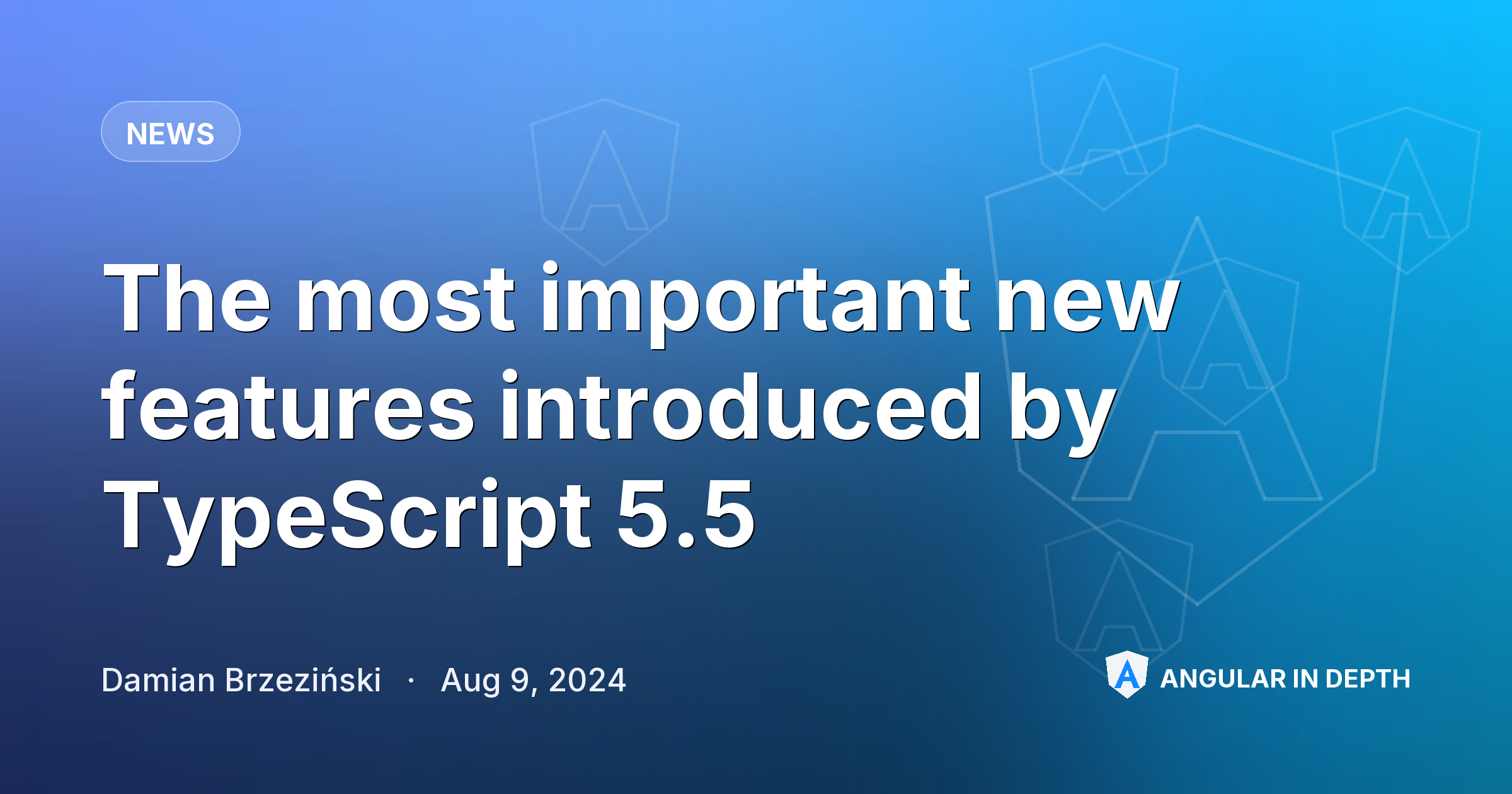 The most important new features introduced by TypeScript 5.5 The most important new features introduced by TypeScript 5.5 — News article by Damian Brzeziński on Angular In Depth