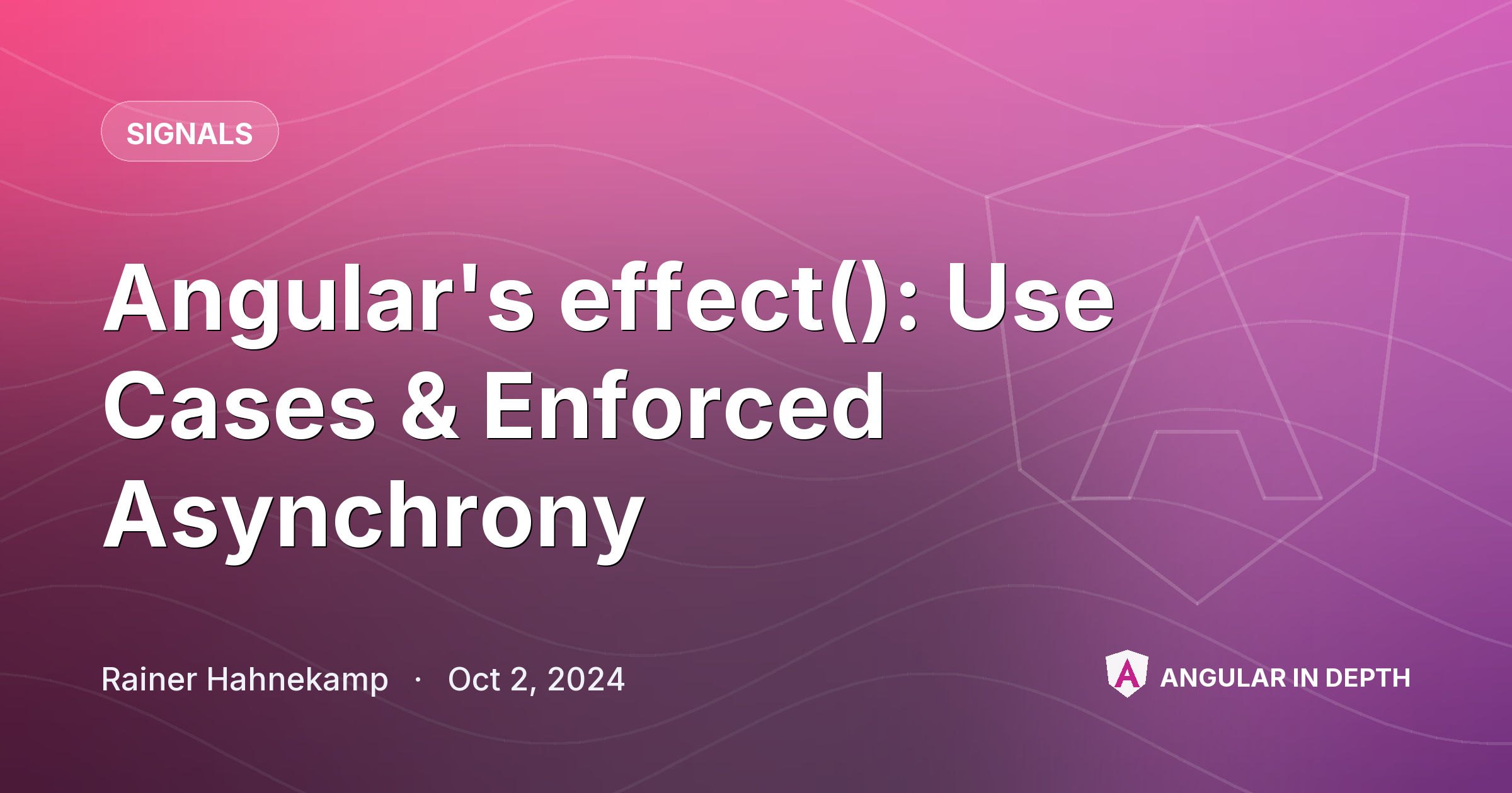 Angular's effect(): Use Cases & Enforced Asynchrony Angular's effect(): Use Cases & Enforced Asynchrony — Signals article by Rainer Hahnekamp on Angular In Depth
