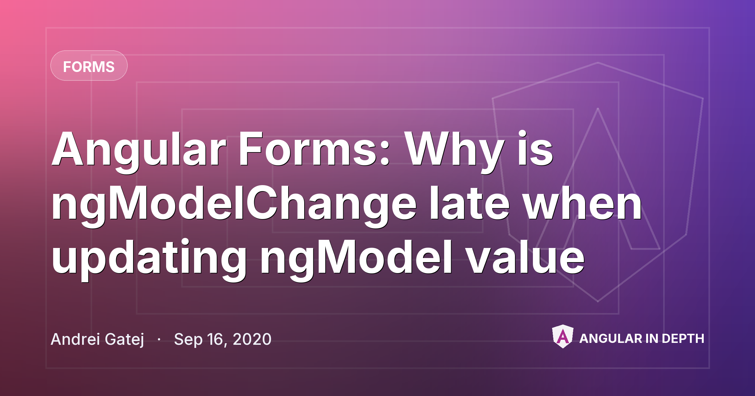 Angular Forms: Why is ngModelChange late when updating ngModel value — Forms article by Andrei Gatej on Angular In Depth