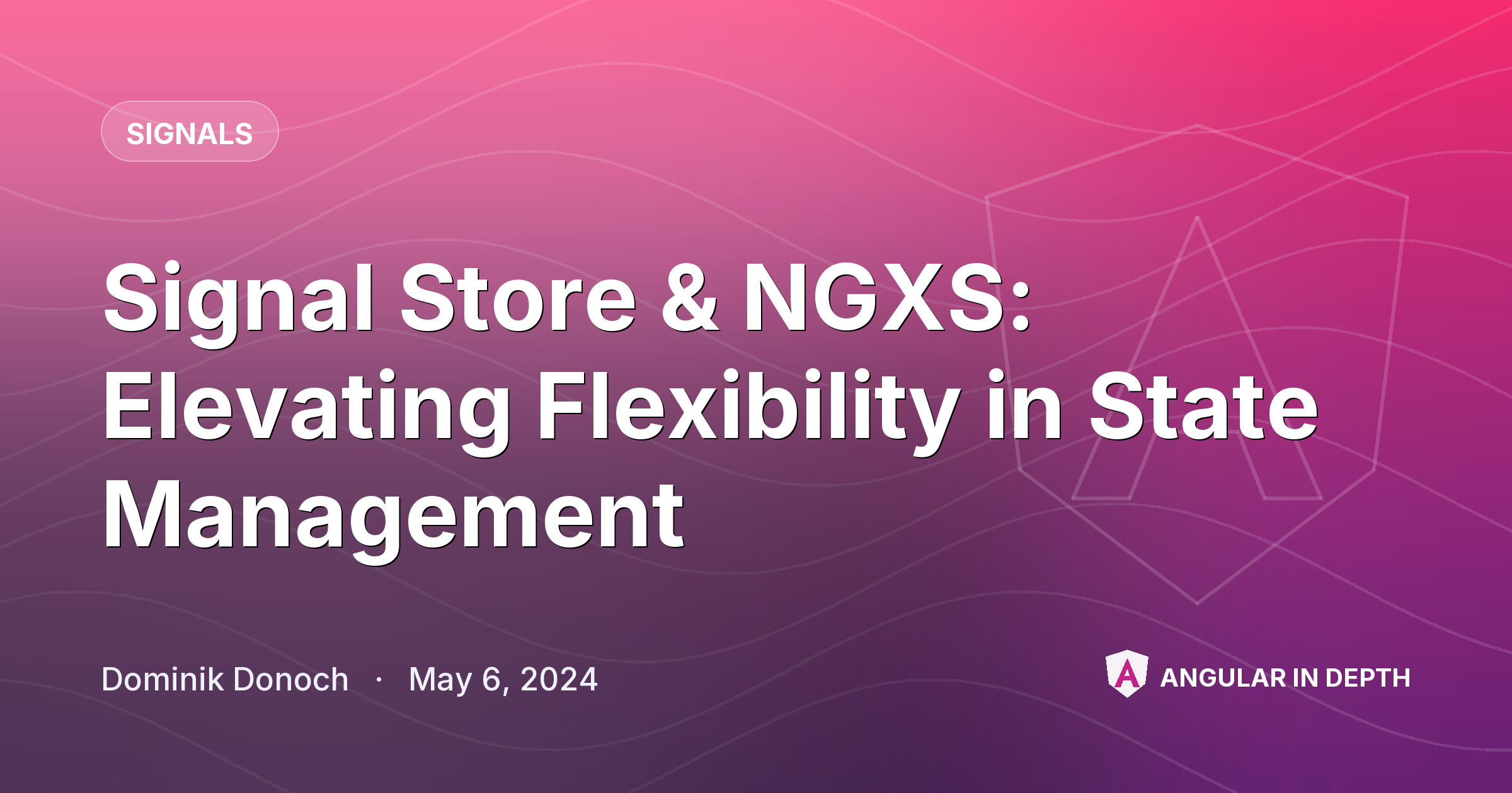 Signal Store & NGXS: Elevating Flexibility in State Management Signal Store & NGXS: Elevating Flexibility in State Management — Signals article by Dominik Donoch on Angular In Depth