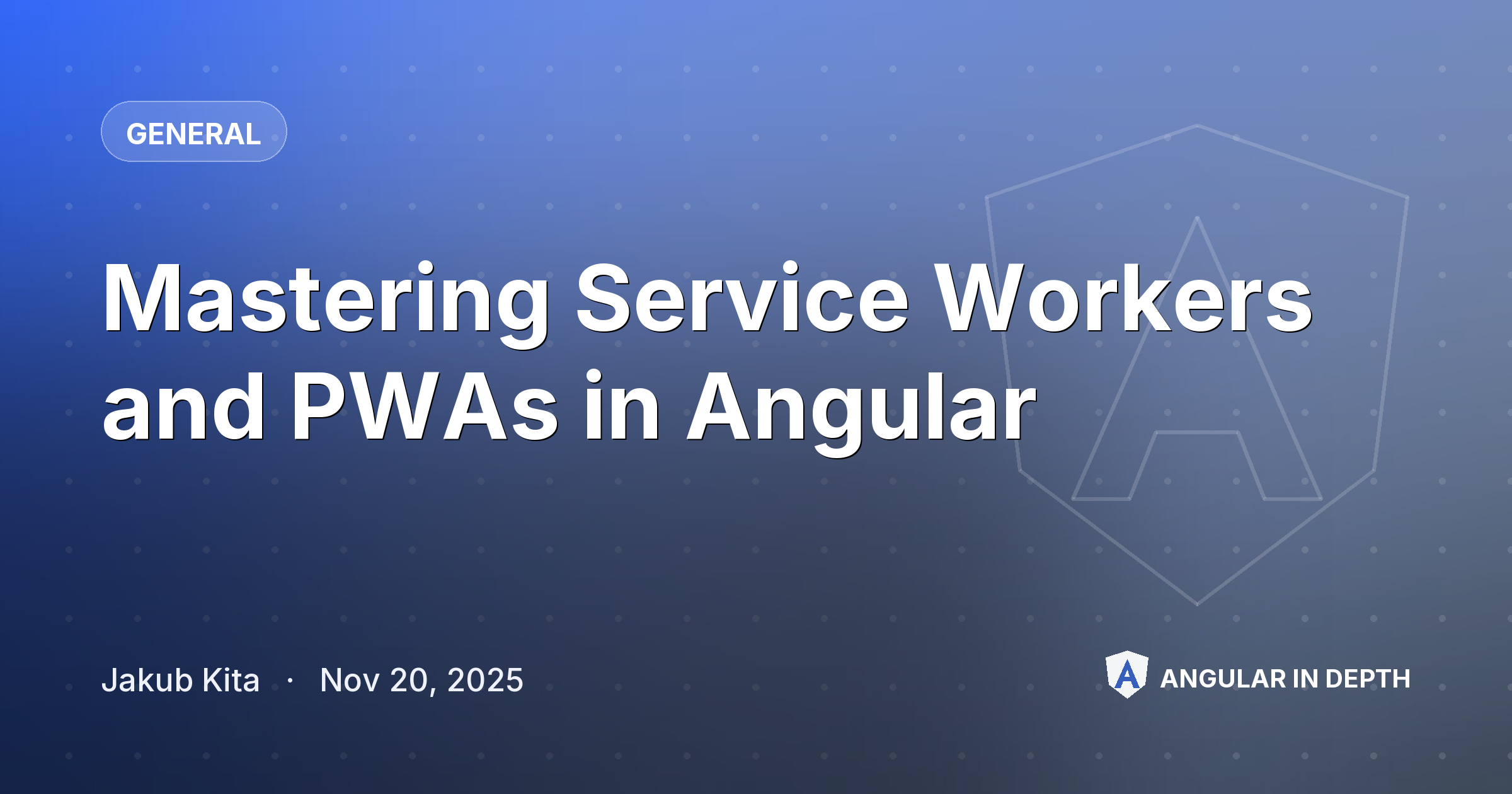 Mastering Service Workers and PWAs in Angular — General article by Jakub Kita on Angular In Depth