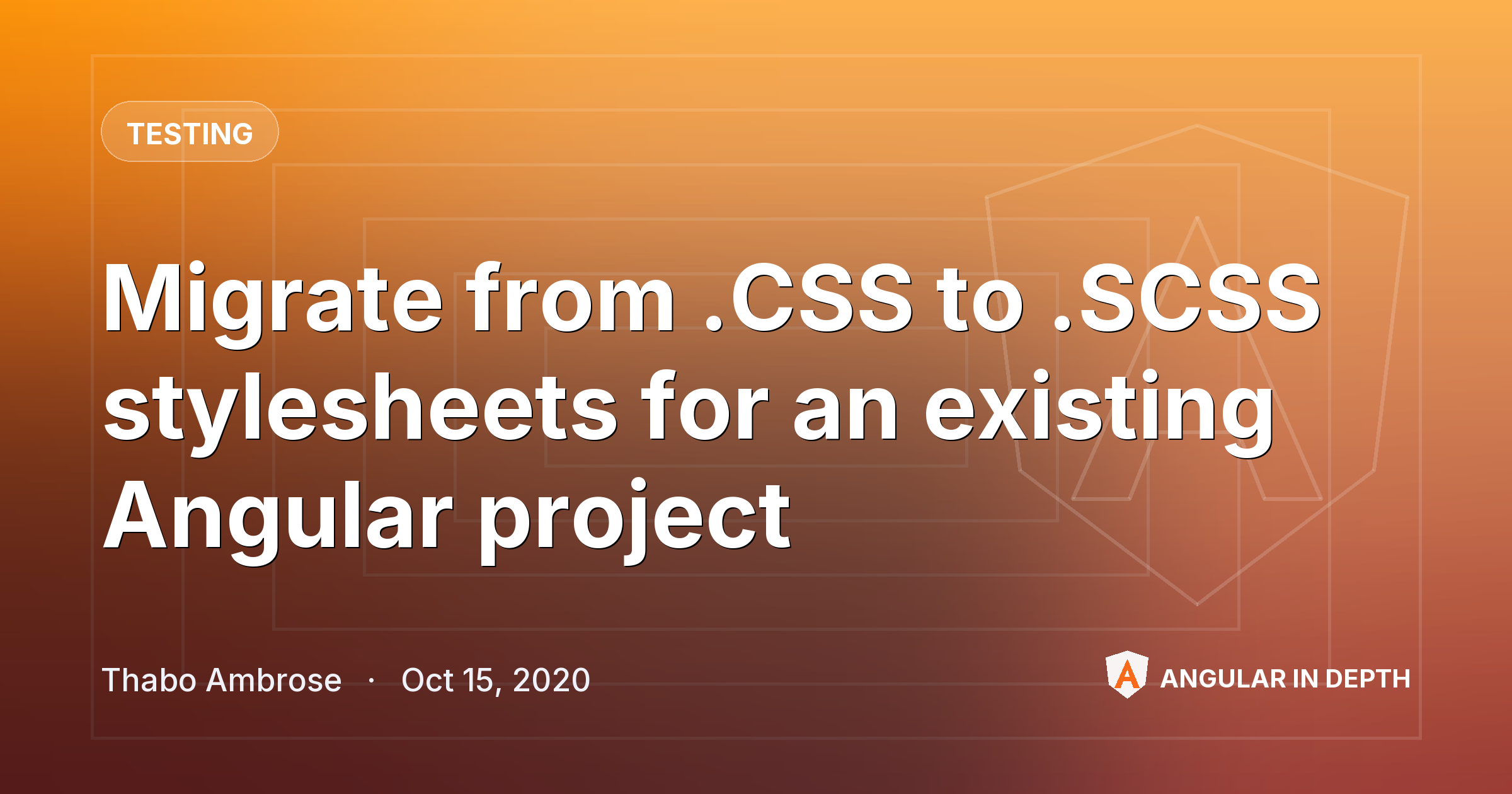 Migrate from .CSS to .SCSS stylesheets for an existing Angular project Migrate from .CSS to .SCSS stylesheets for an existing Angular project — Testing article by Thabo Ambrose on Angular In Depth