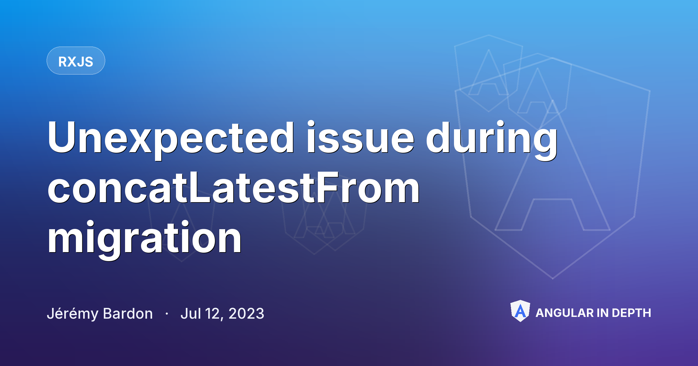 Unexpected issue during concatLatestFrom migration — RxJS article by Jérémy Bardon on Angular In Depth