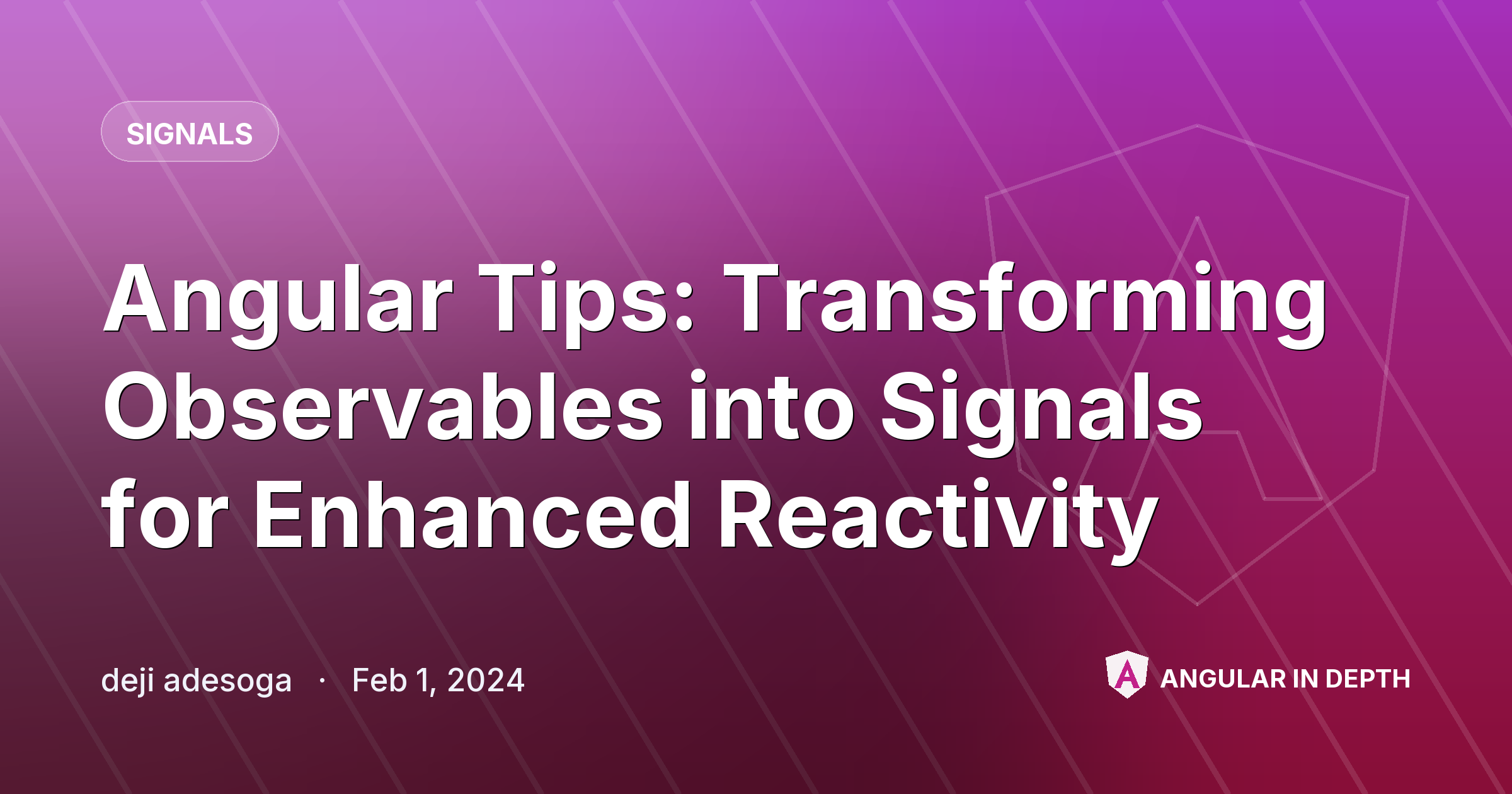 Angular Tips: Transforming Observables into Signals for Enhanced Reactivity — Signals article by deji adesoga on Angular In Depth