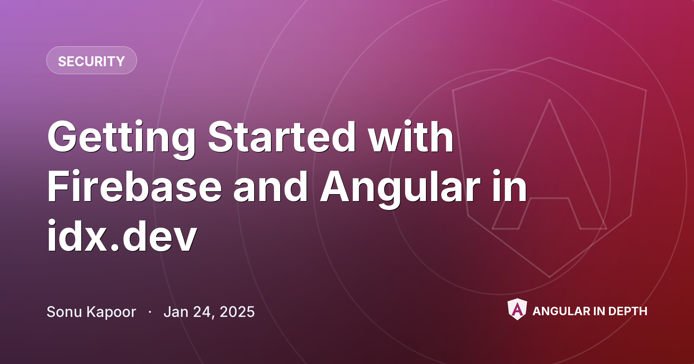 Getting Started with Firebase and Angular in idx.dev Getting Started with Firebase and Angular in idx.dev — Security article by Sonu Kapoor on Angular In Depth