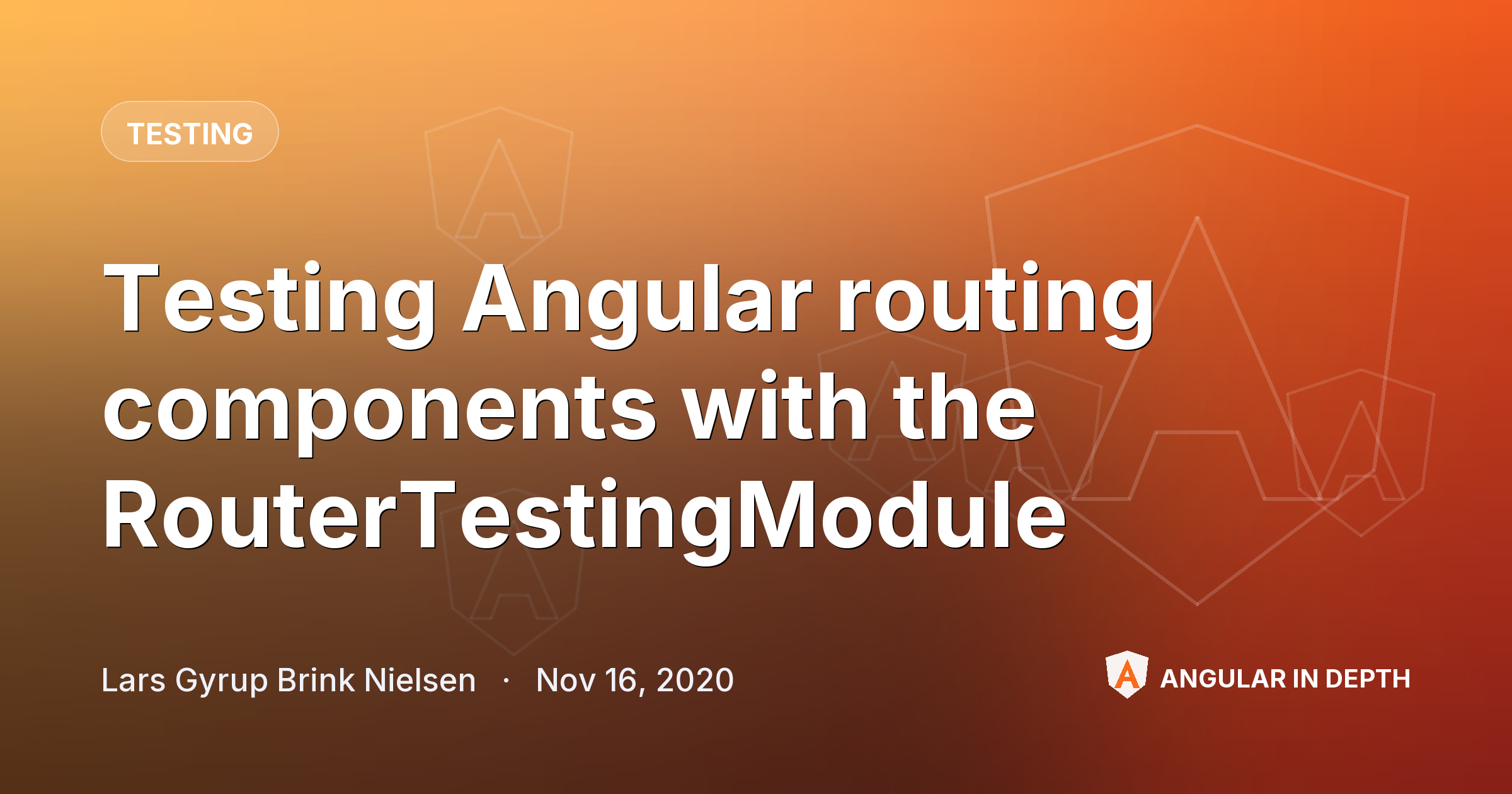 Testing Angular routing components with the RouterTestingModule — Testing article by Lars Gyrup Brink Nielsen on Angular In Depth