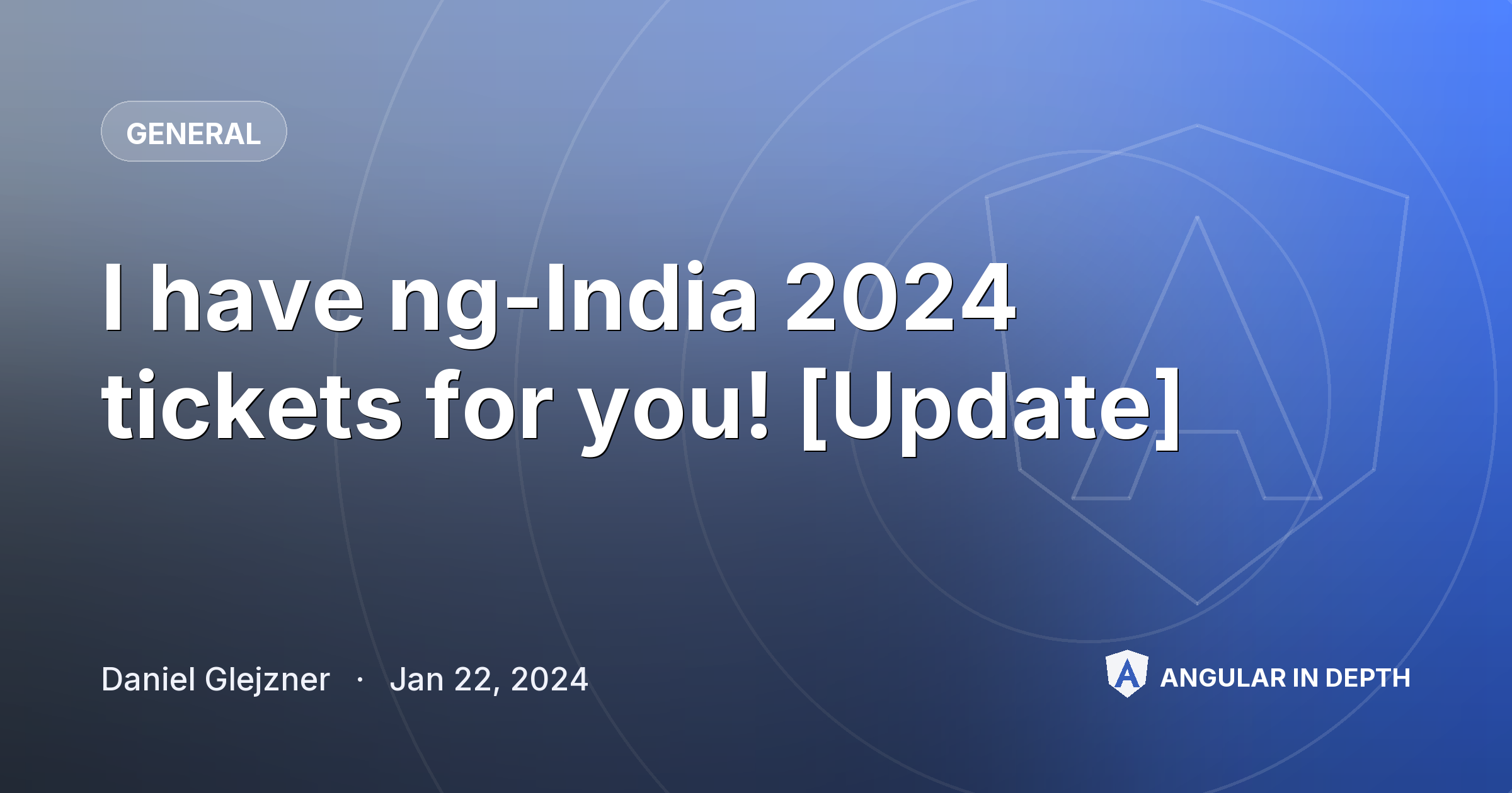 I have ng-India 2024 tickets for you! [Update] — General article by Daniel Glejzner on Angular In Depth