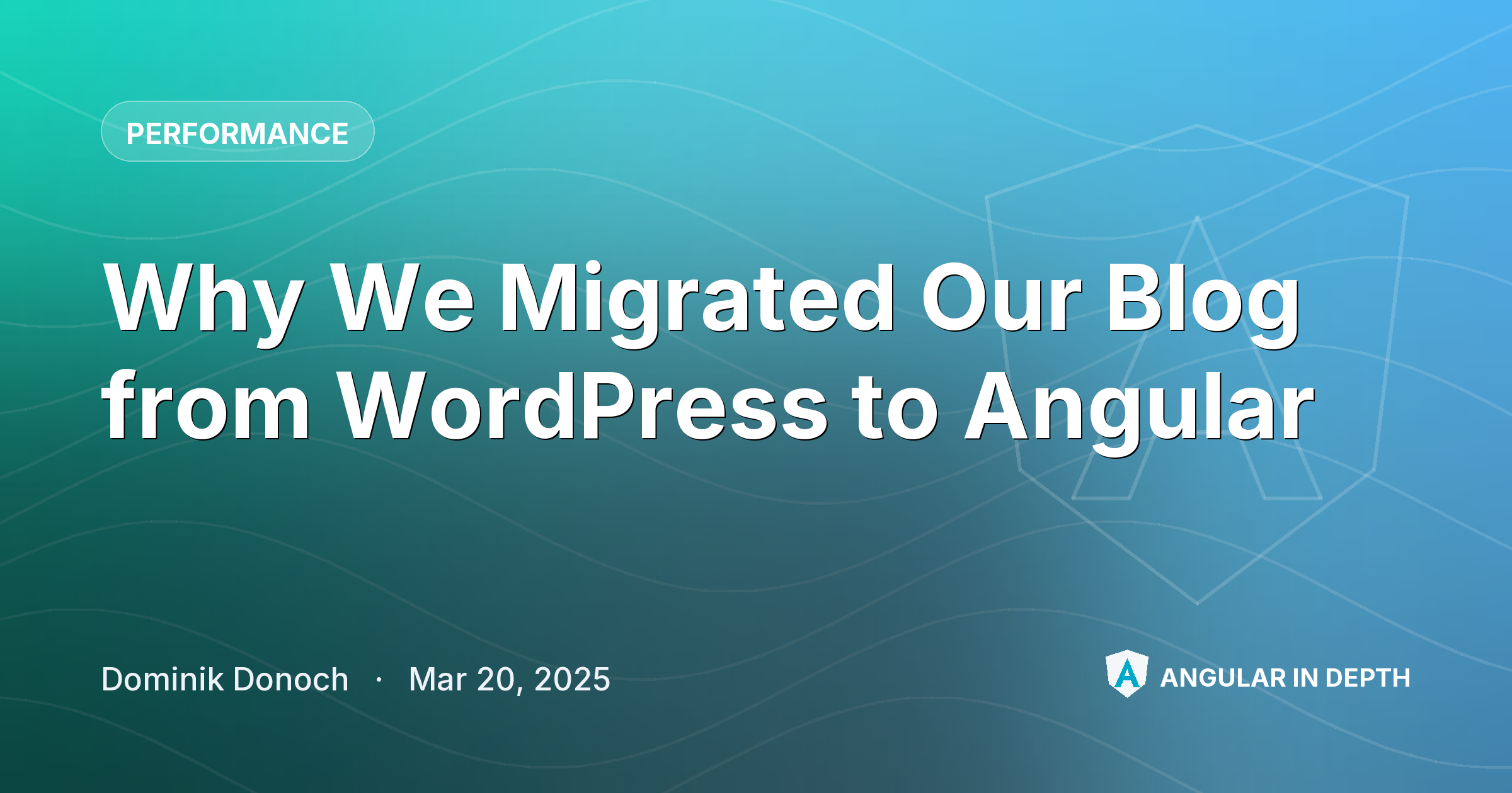 Why We Migrated Our Blog from WordPress to Angular — Performance article by Dominik Donoch on Angular In Depth