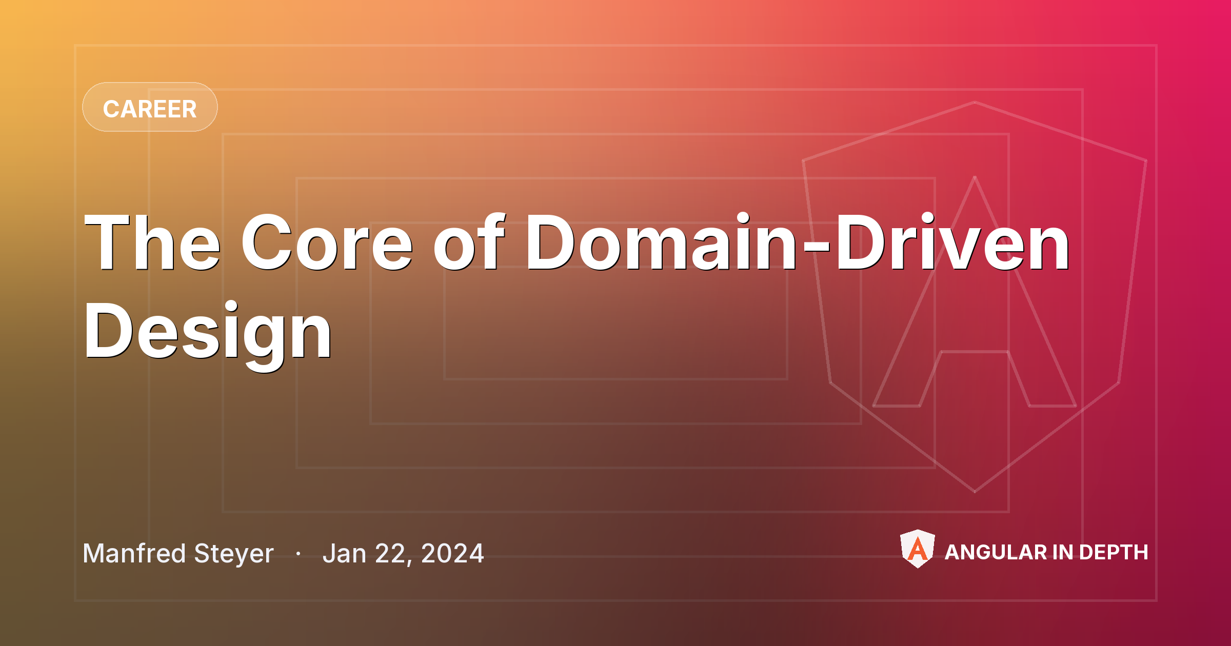 The Core of Domain-Driven Design The Core of Domain-Driven Design — Career article by Manfred Steyer on Angular In Depth