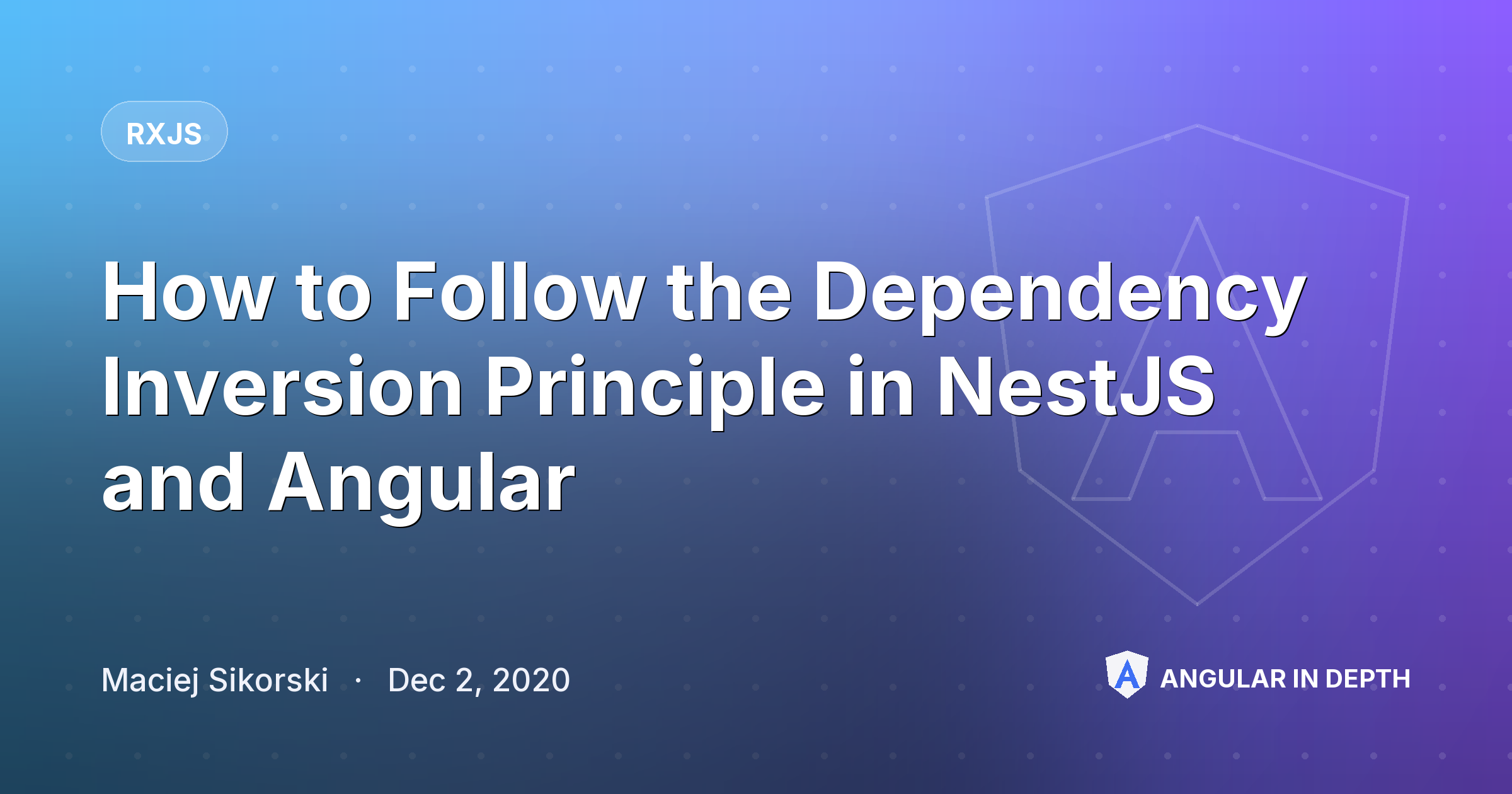 How to Follow the Dependency Inversion Principle in NestJS and Angular — RxJS article by Maciej Sikorski on Angular In Depth