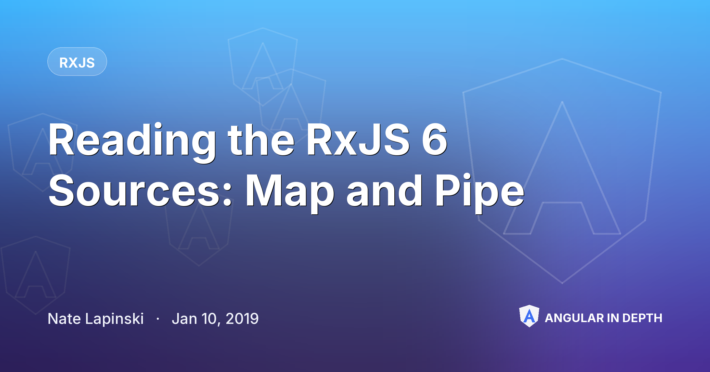 Reading the RxJS 6 Sources: Map and Pipe Reading the RxJS 6 Sources: Map and Pipe — RxJS article by Nate Lapinski on Angular In Depth