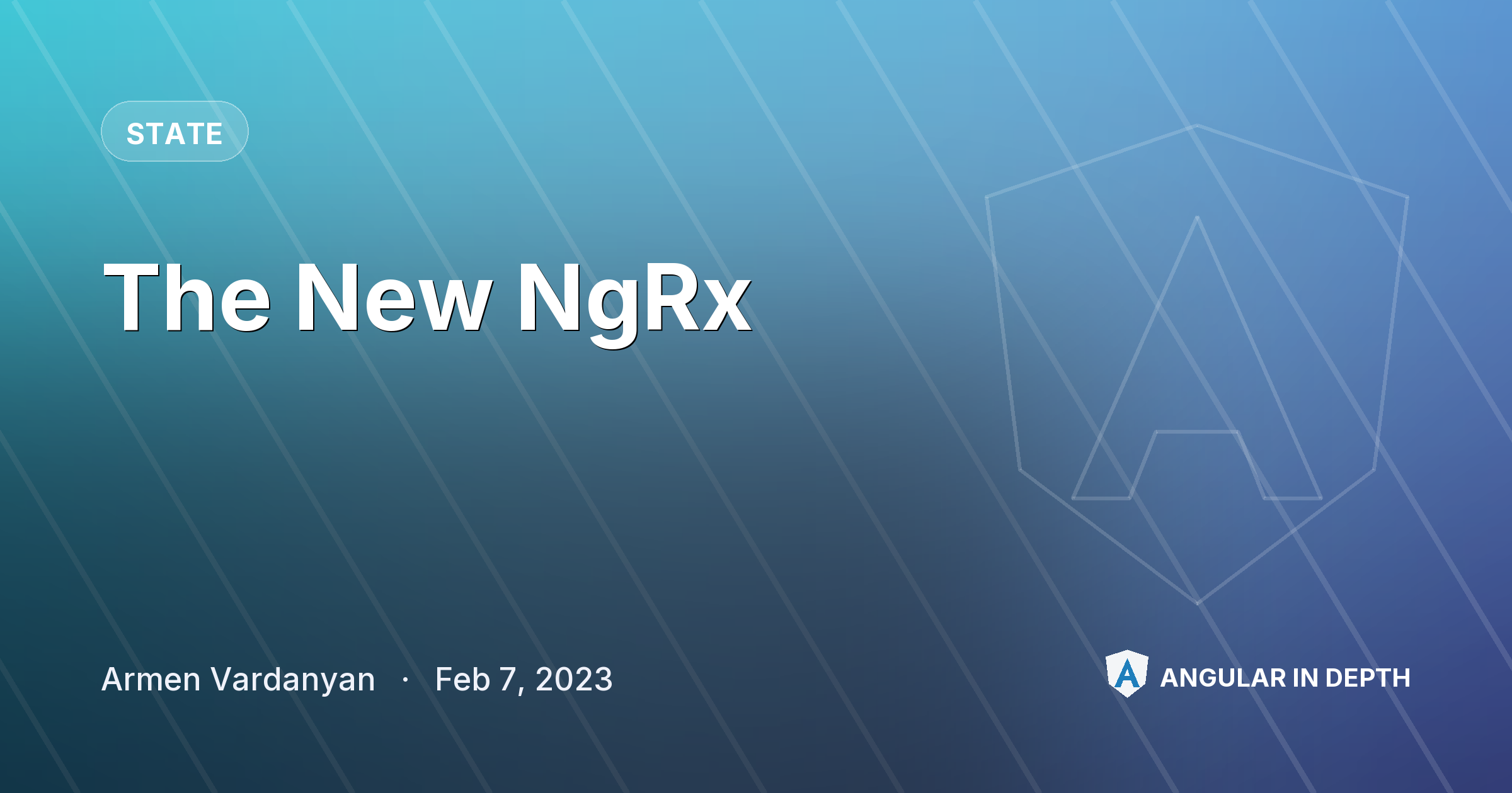 The New NgRx — State article by Armen Vardanyan on Angular In Depth