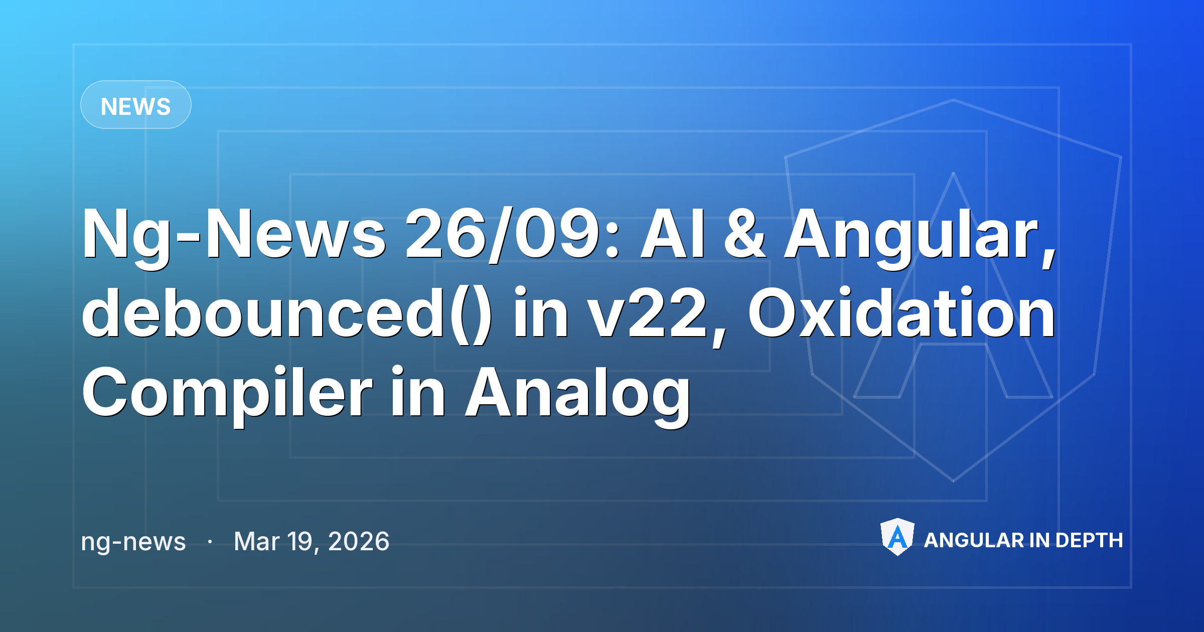 Ng-News 26/09: AI & Angular, debounced() in v22, Oxidation Compiler in Analog — News article by ng-news on Angular In Depth