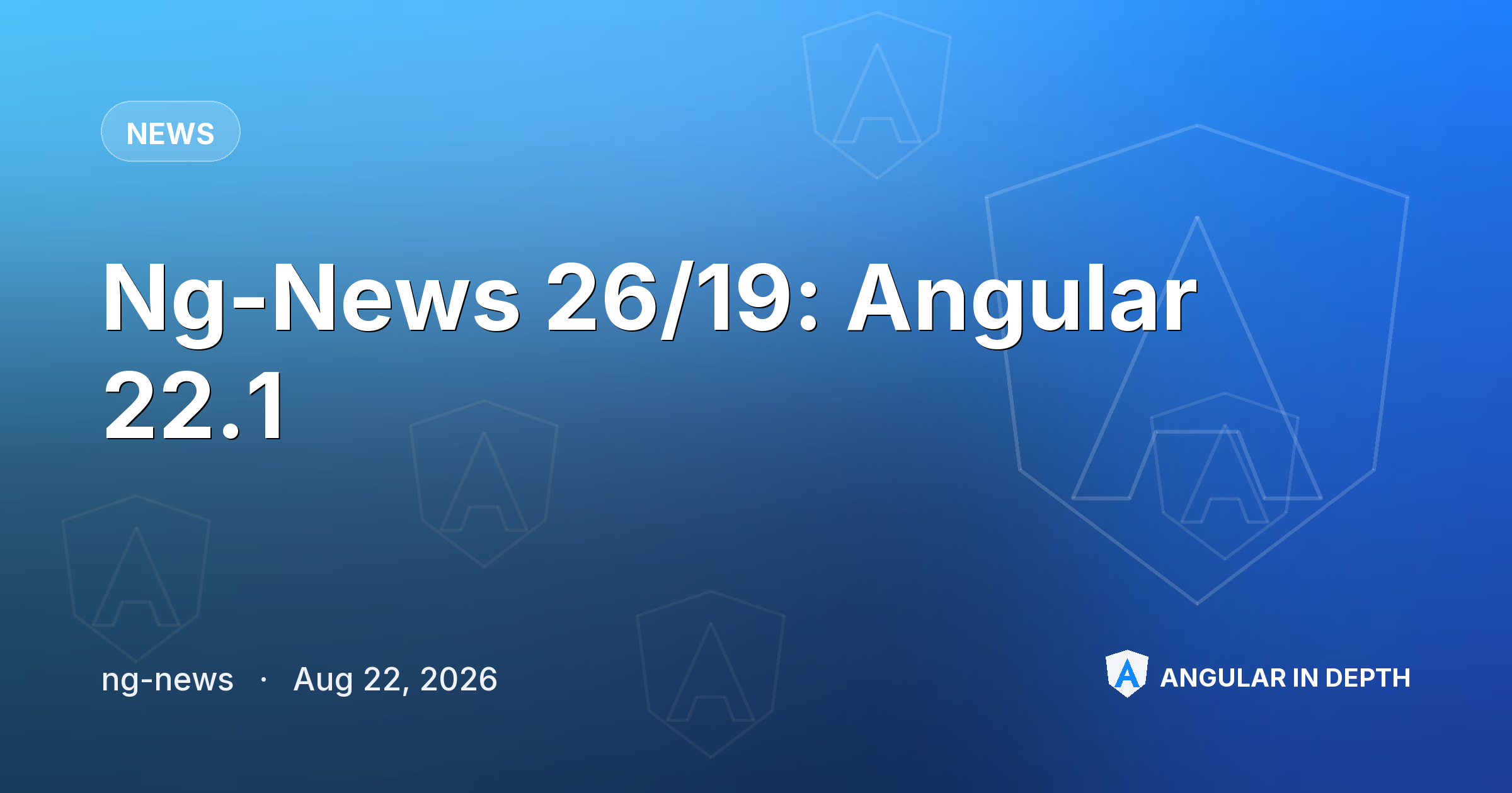Ng-News 26/19: Angular 22.1 — News article by ng-news on Angular In Depth