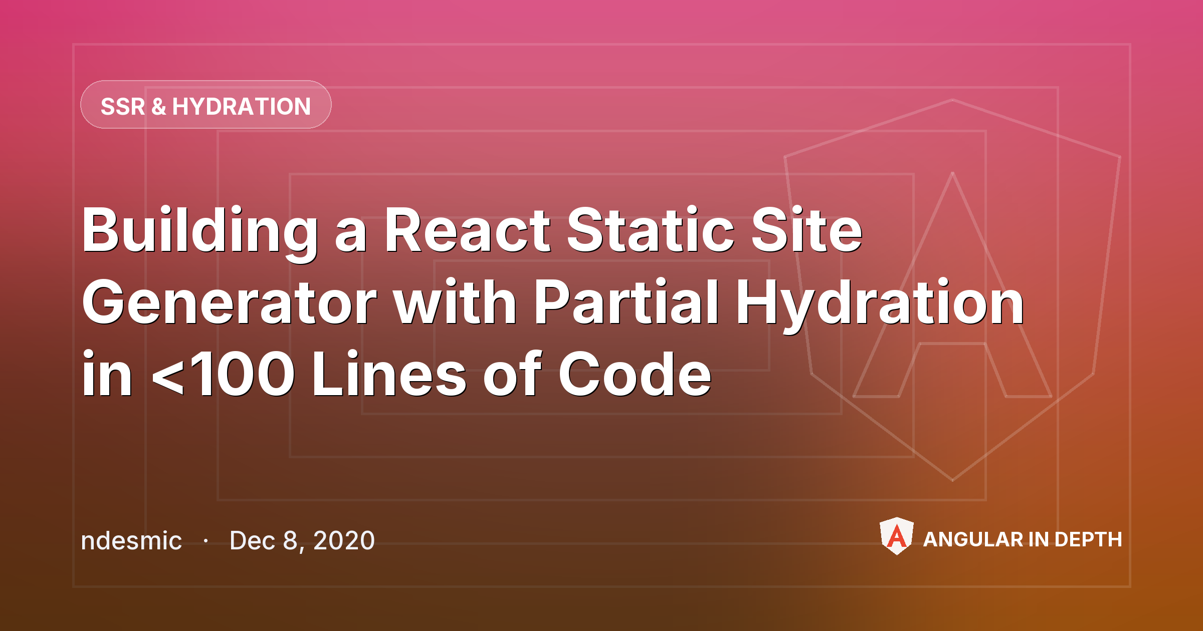 Building a React Static Site Generator with Partial Hydration in <100 Lines of Code — SSR & Hydration article by ndesmic on Angular In Depth