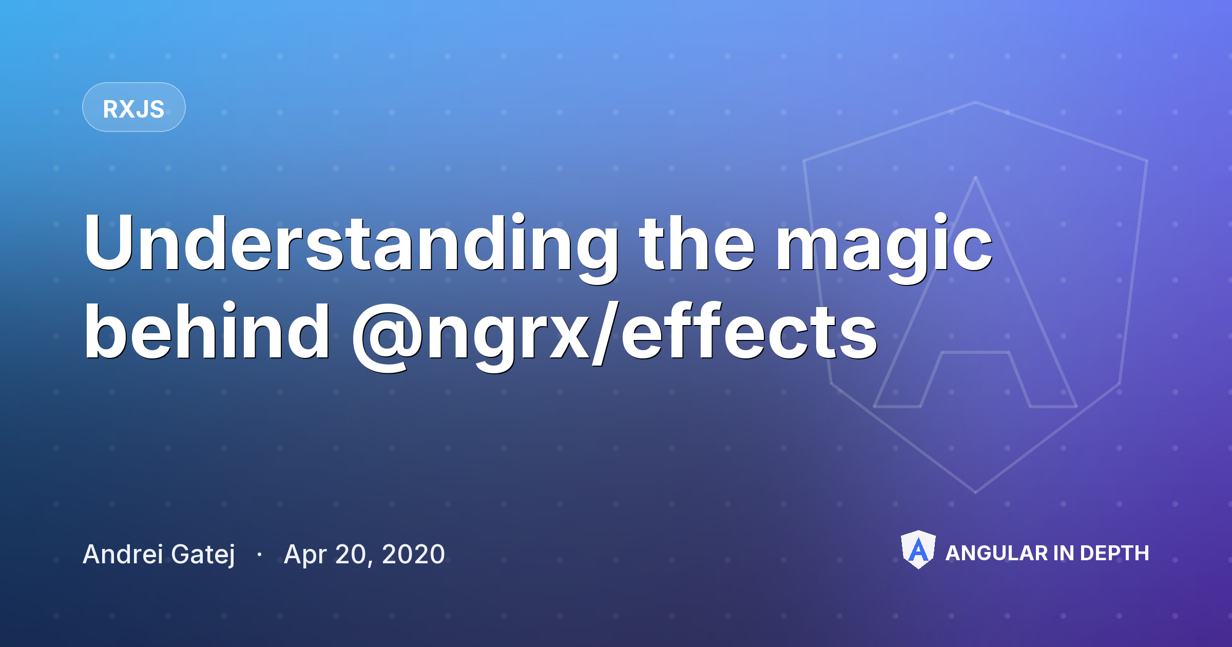 Understanding the magic behind @ngrx/effects — RxJS article by Andrei Gatej on Angular In Depth