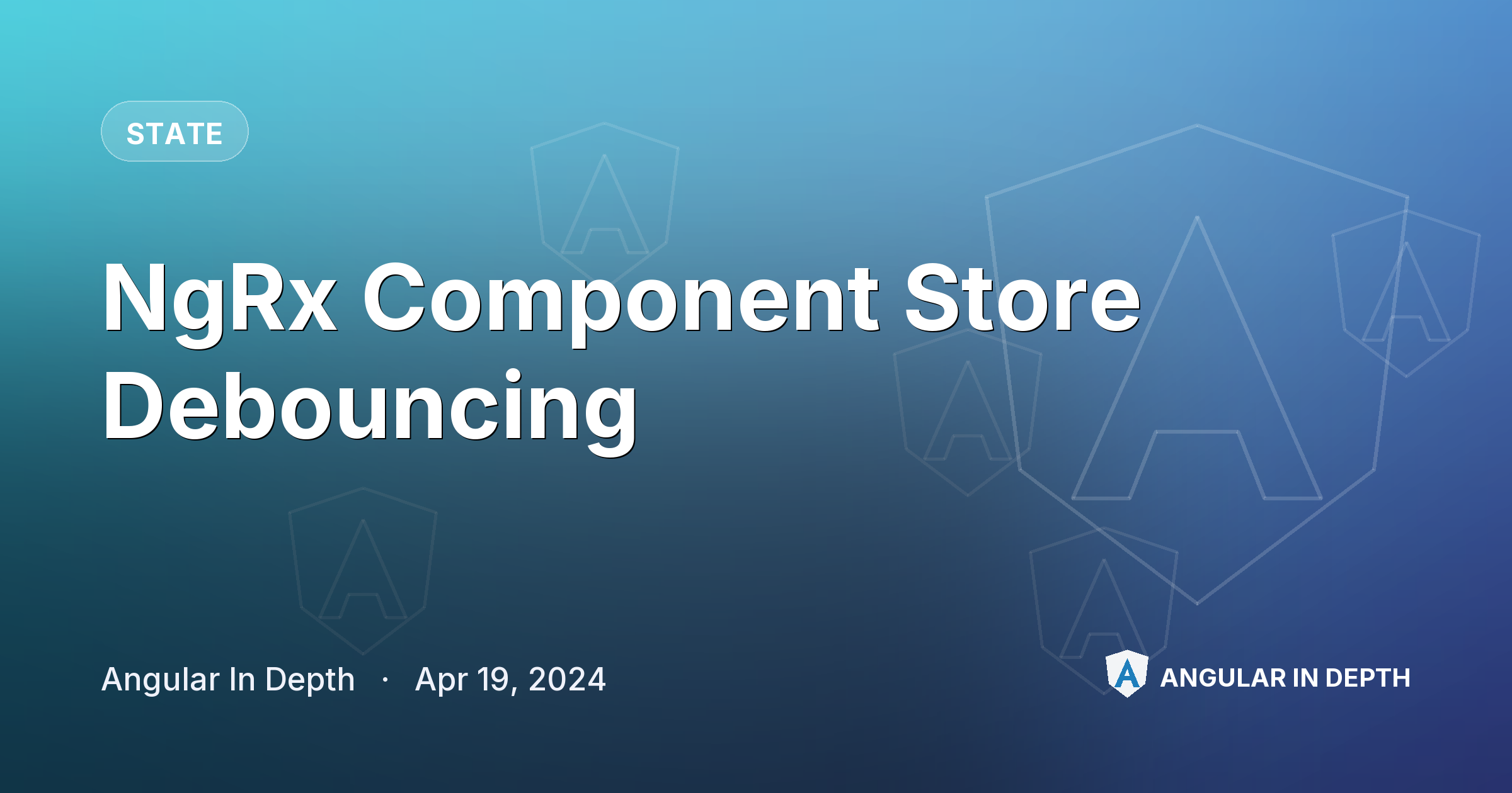 NgRx Component Store Debouncing — State article by Angular In Depth on Angular In Depth