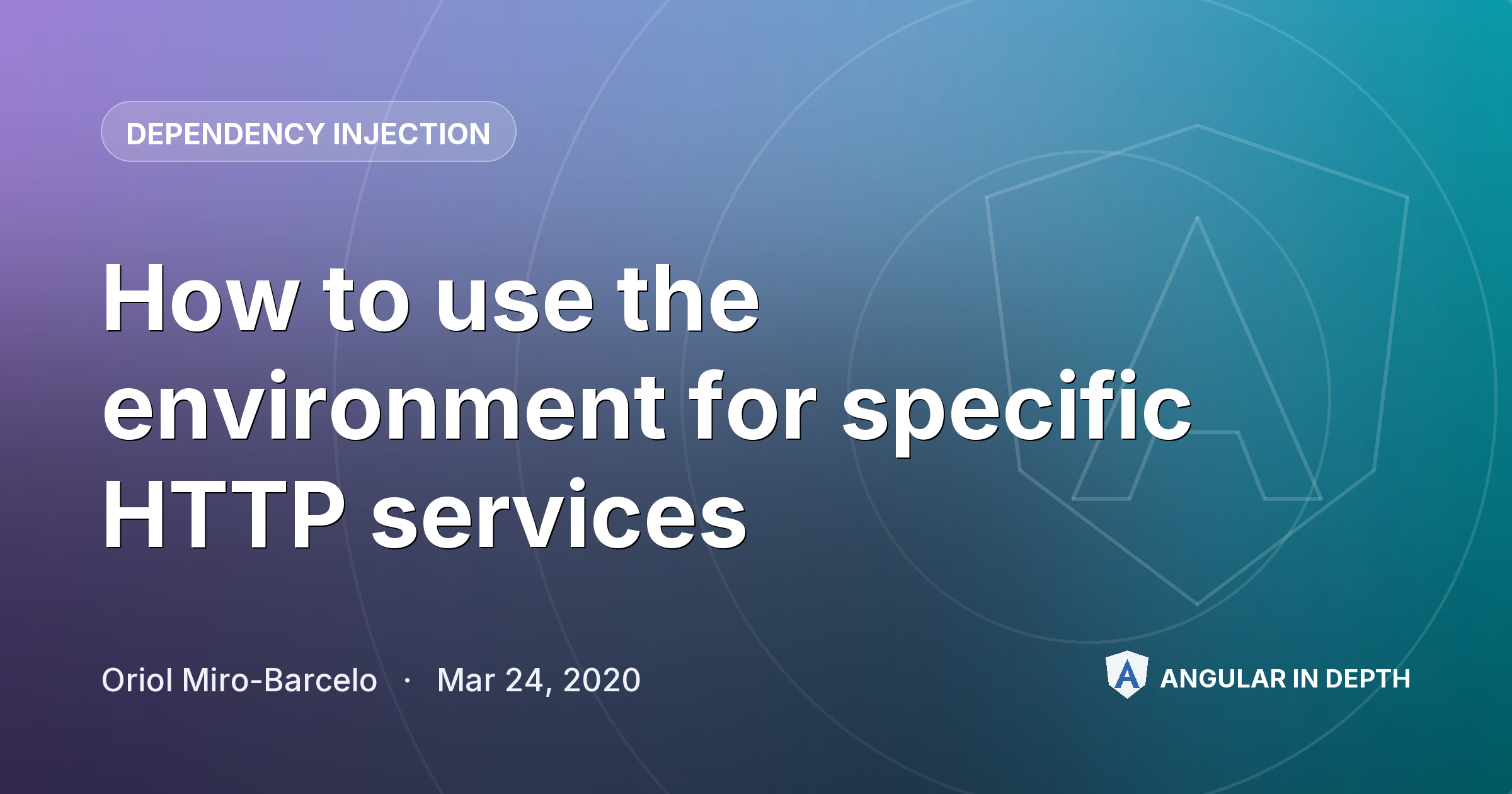 How to use the environment for specific HTTP services — Dependency Injection article by Oriol Miro-Barcelo on Angular In Depth
