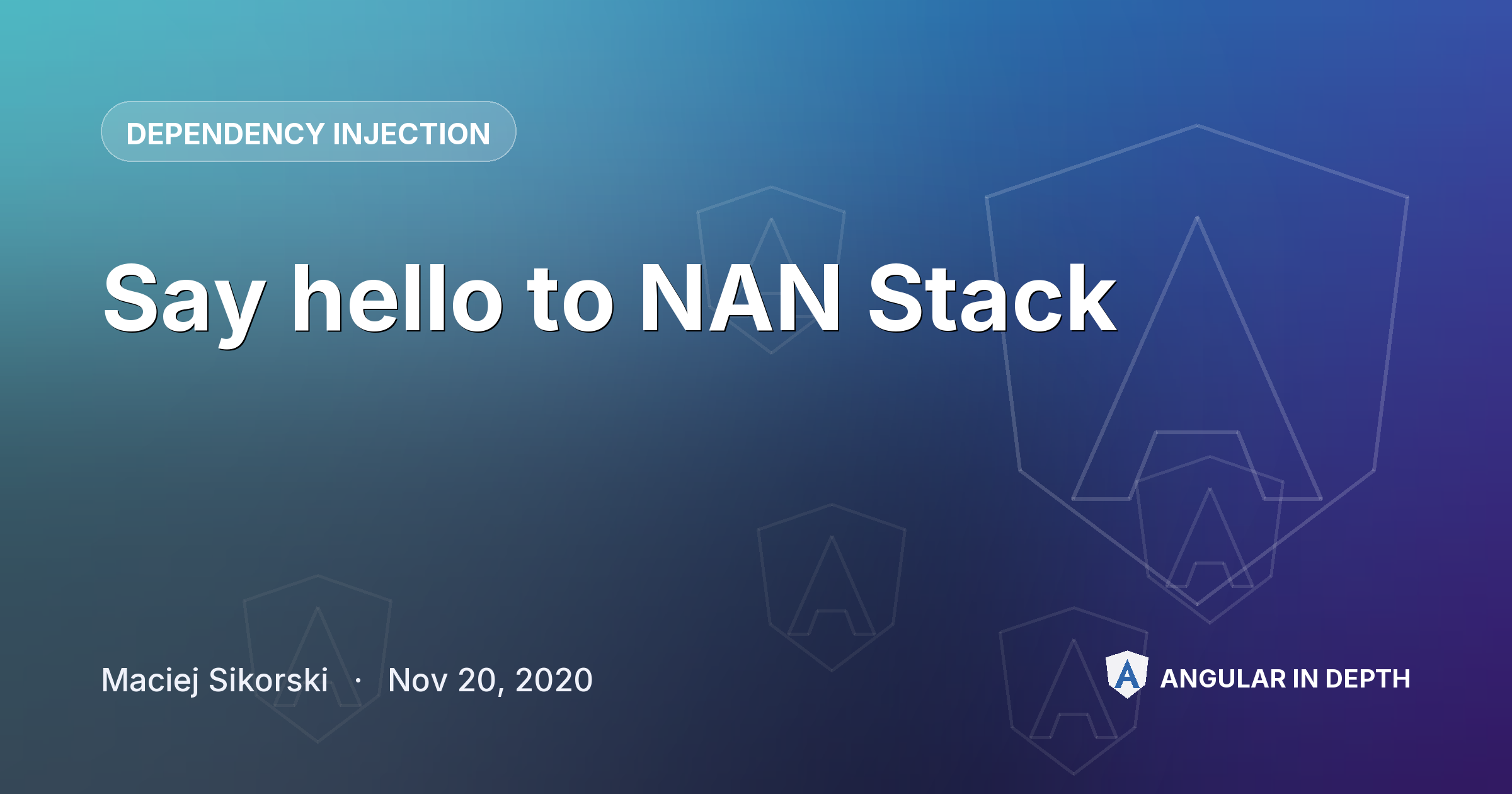 Say hello to NAN Stack — Dependency Injection article by Maciej Sikorski on Angular In Depth