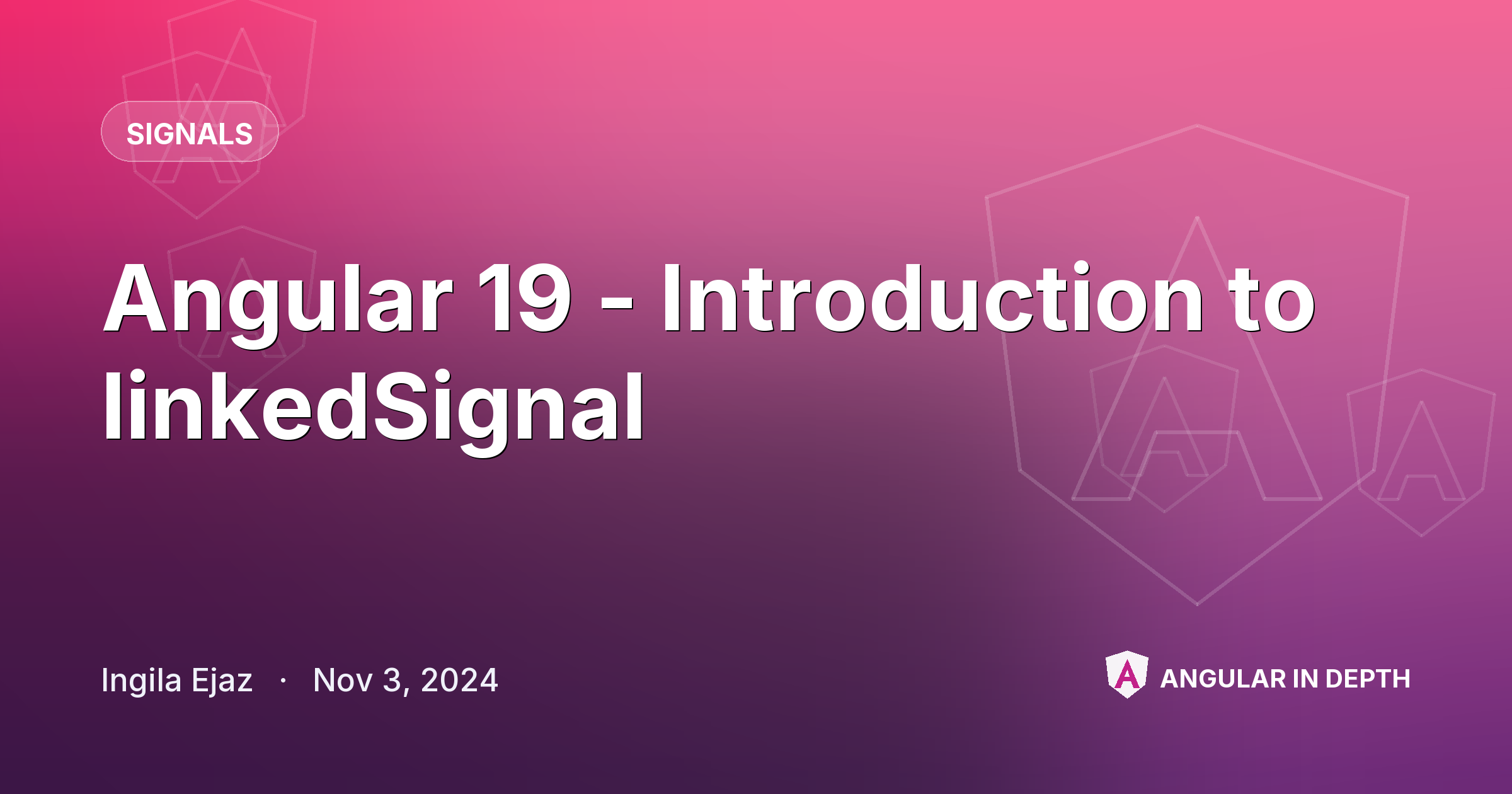 Angular 19 - Introduction to linkedSignal — Signals article by Ingila Ejaz on Angular In Depth
