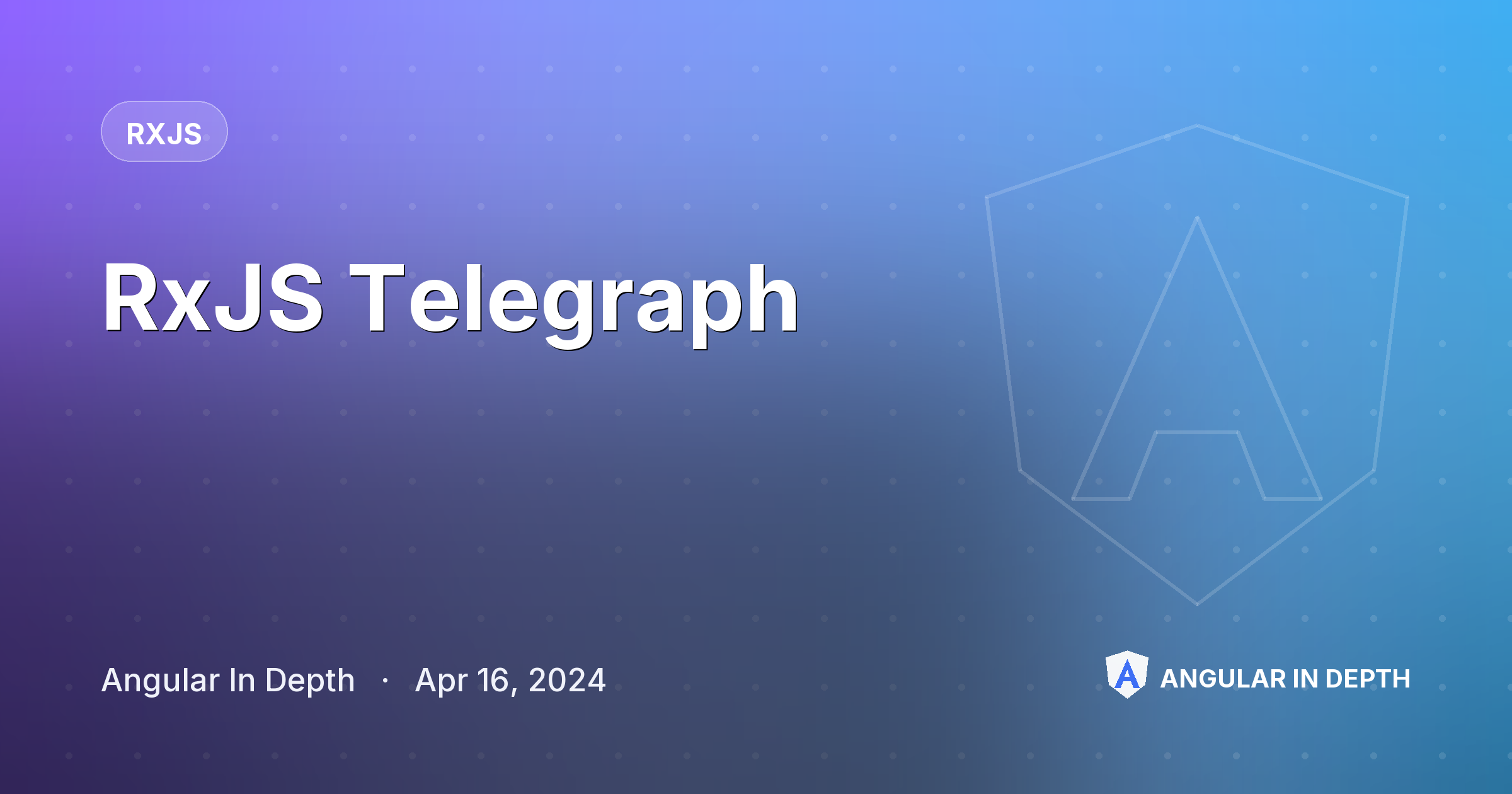 RxJS Telegraph — RxJS article by Angular In Depth on Angular In Depth