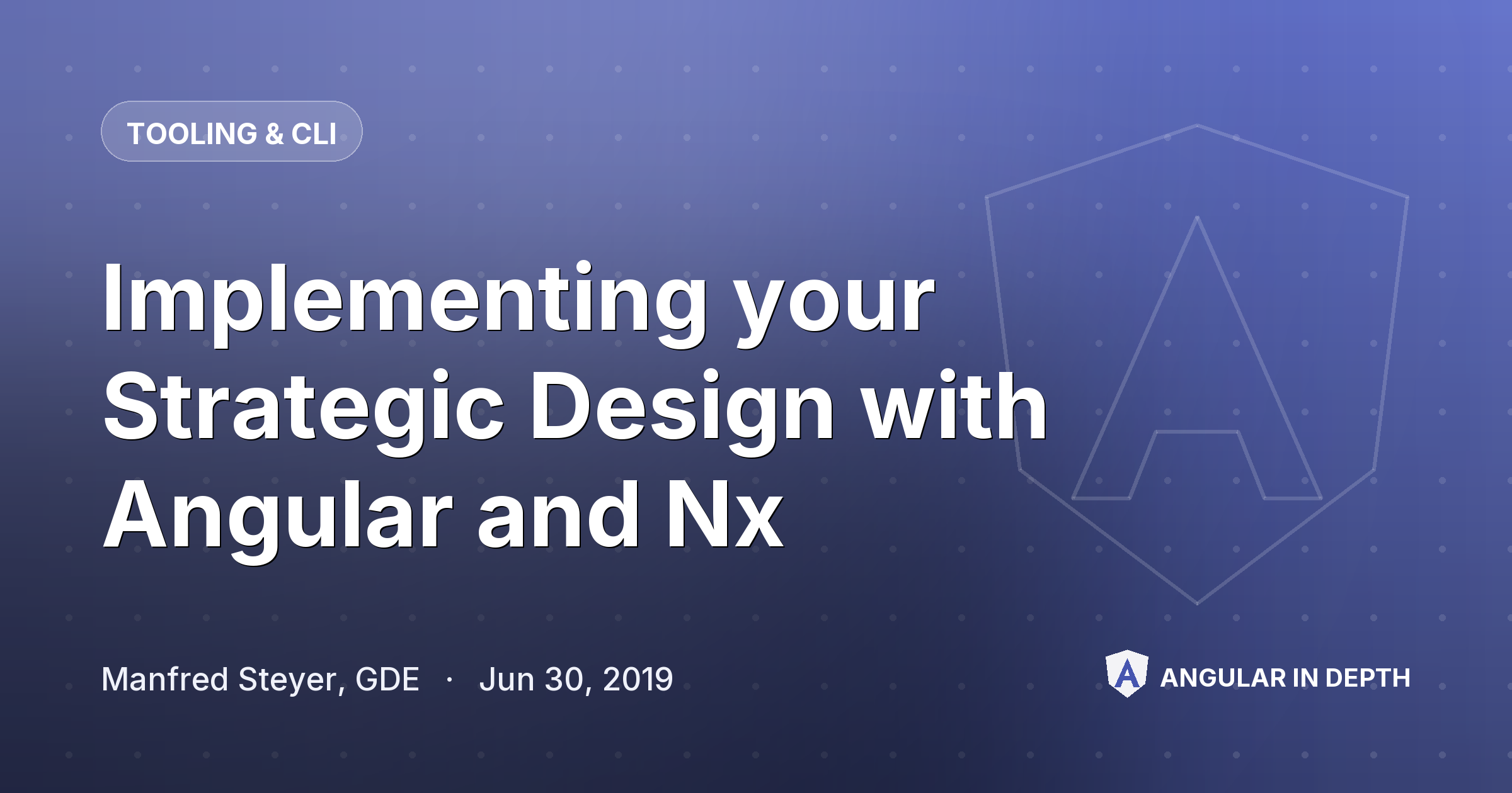 Implementing your Strategic Design with Angular and Nx — Tooling & CLI article by Manfred Steyer, GDE on Angular In Depth
