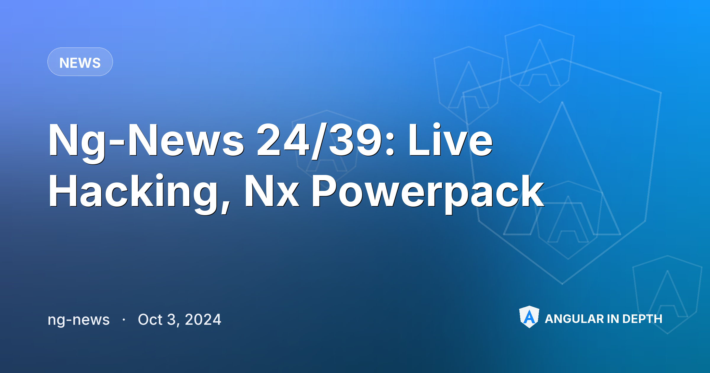 Ng-News 24/39: Live Hacking, Nx Powerpack Ng-News 24/39: Live Hacking, Nx Powerpack — News article by ng-news on Angular In Depth