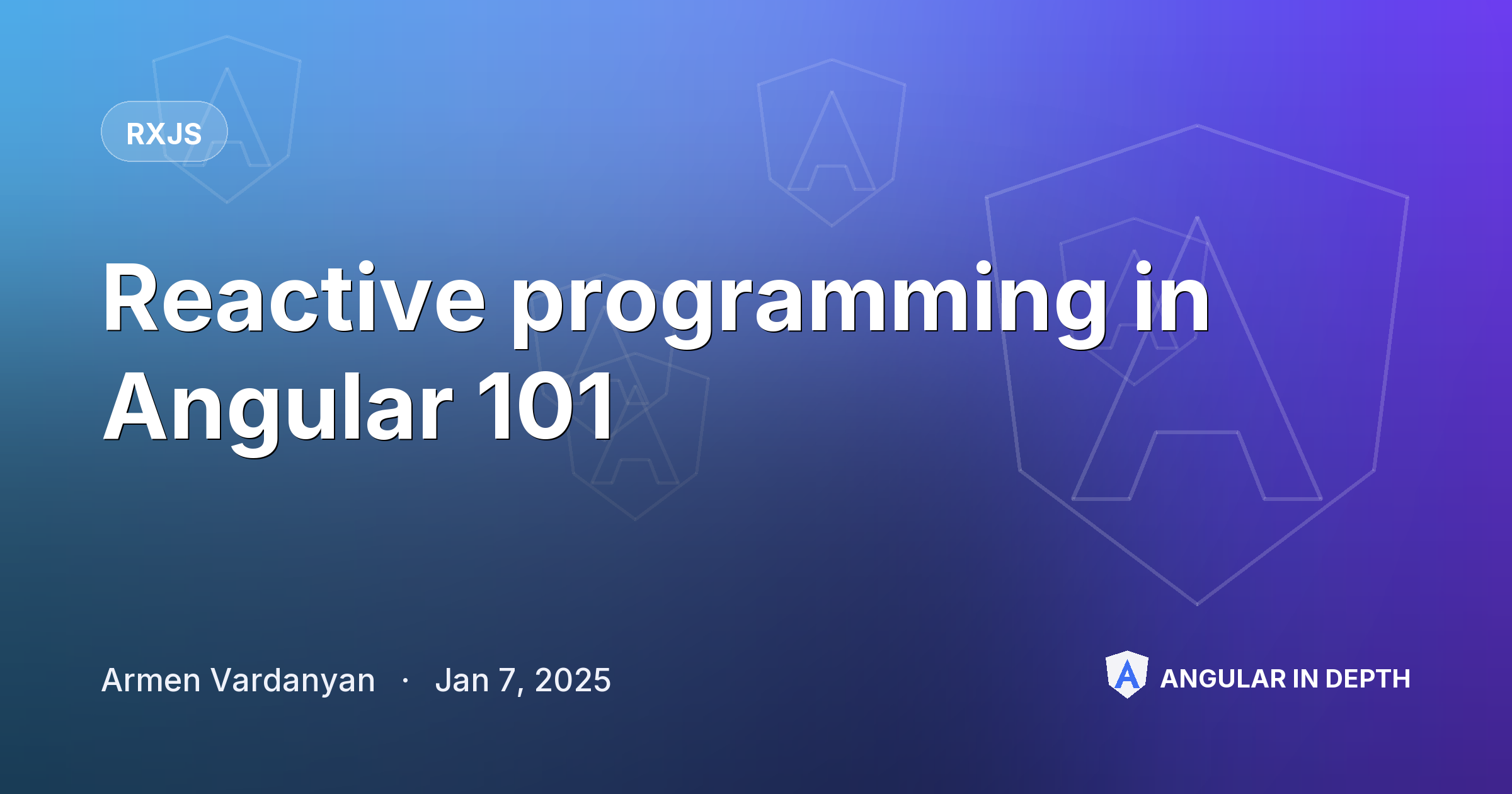 Reactive programming in Angular 101 — RxJS article by Armen Vardanyan on Angular In Depth