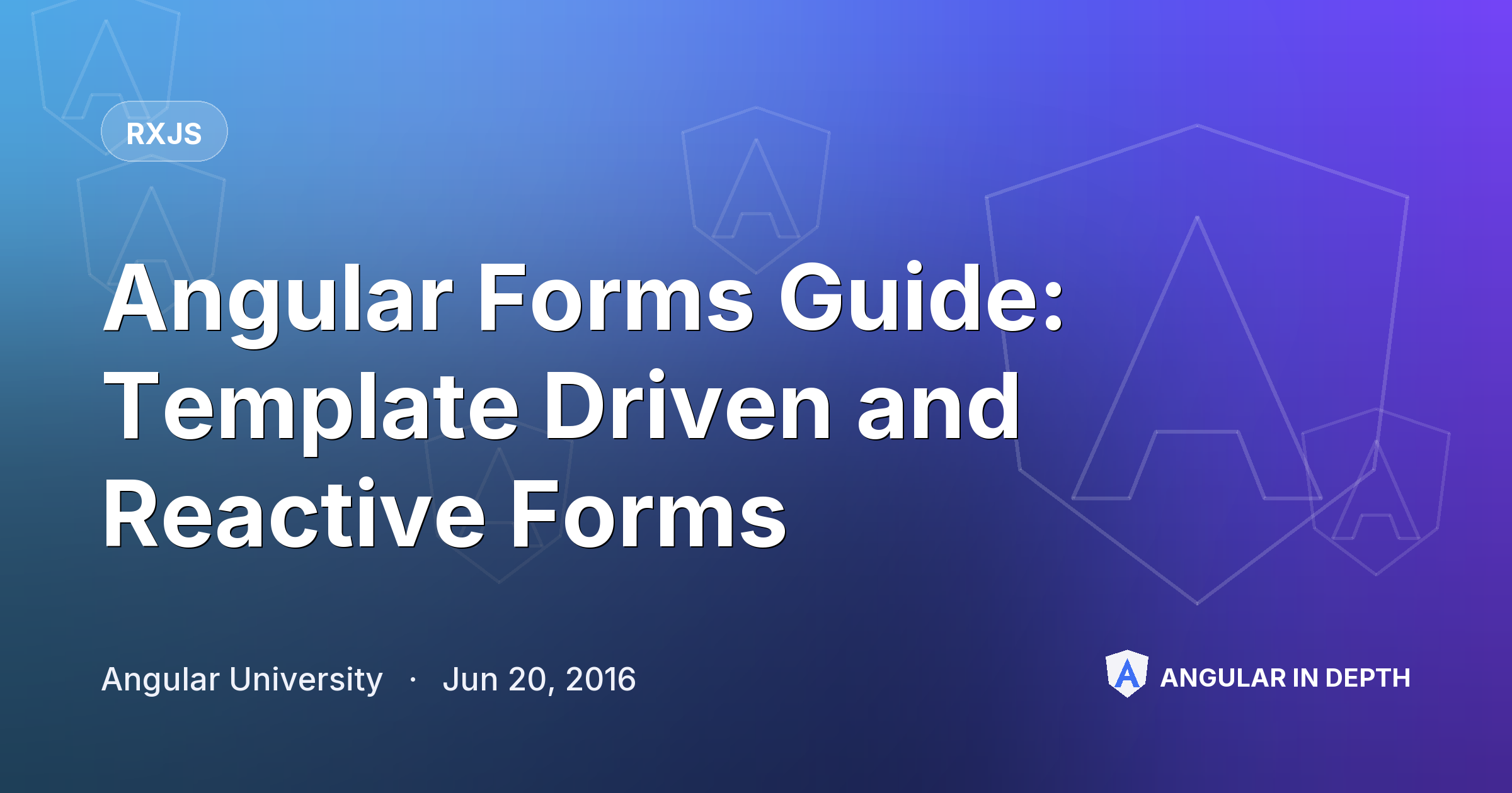 Angular Forms Guide: Template Driven and Reactive Forms — RxJS article by Angular University on Angular In Depth
