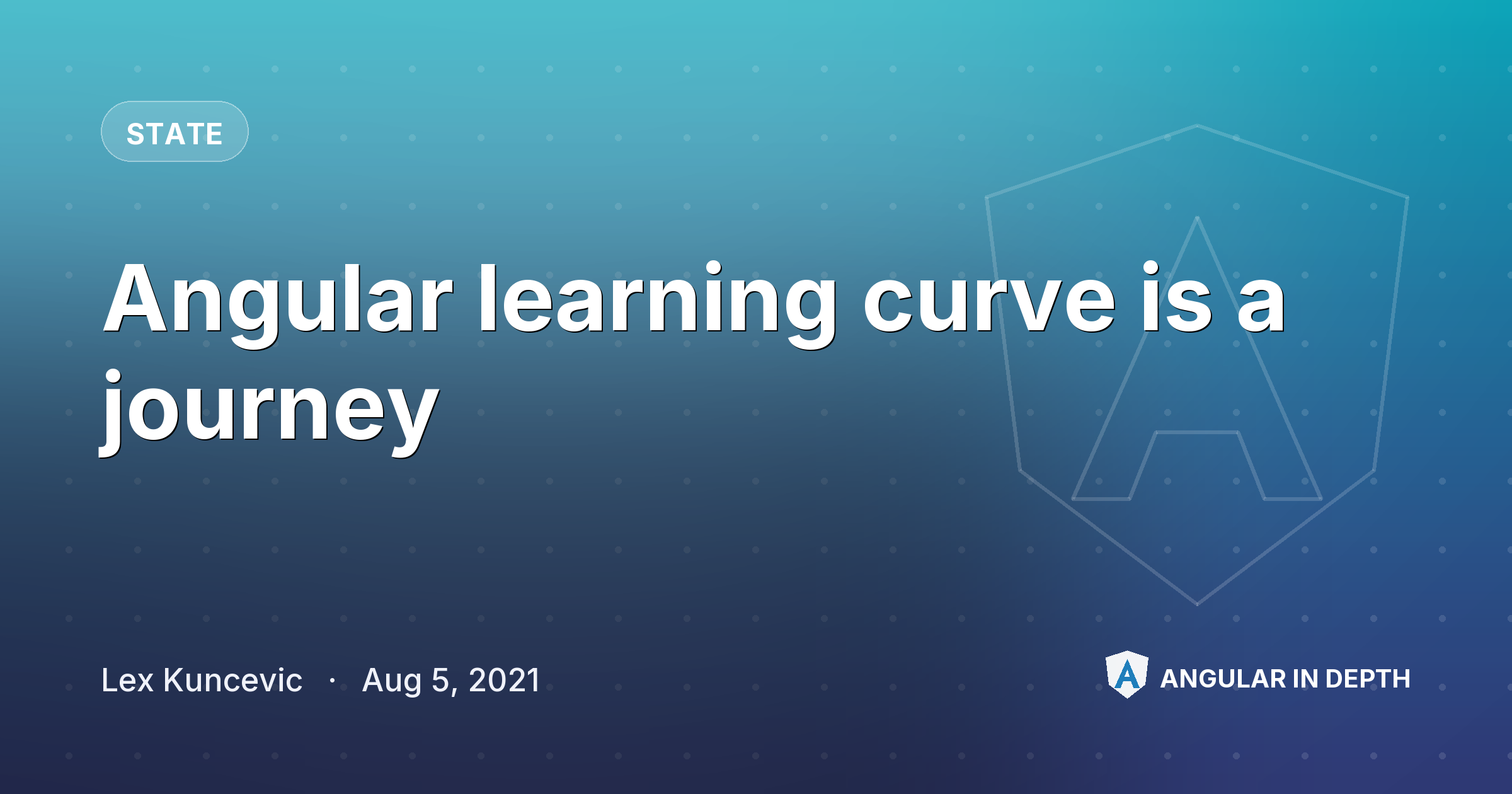 Angular learning curve is a journey — State article by Lex Kuncevic on Angular In Depth