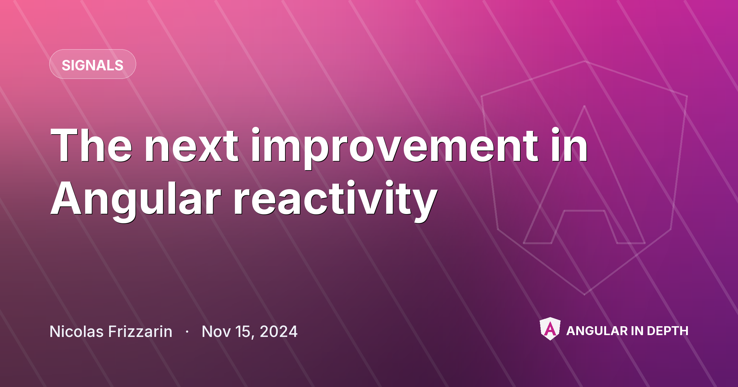 The next improvement in Angular reactivity — Signals article by Nicolas Frizzarin on Angular In Depth