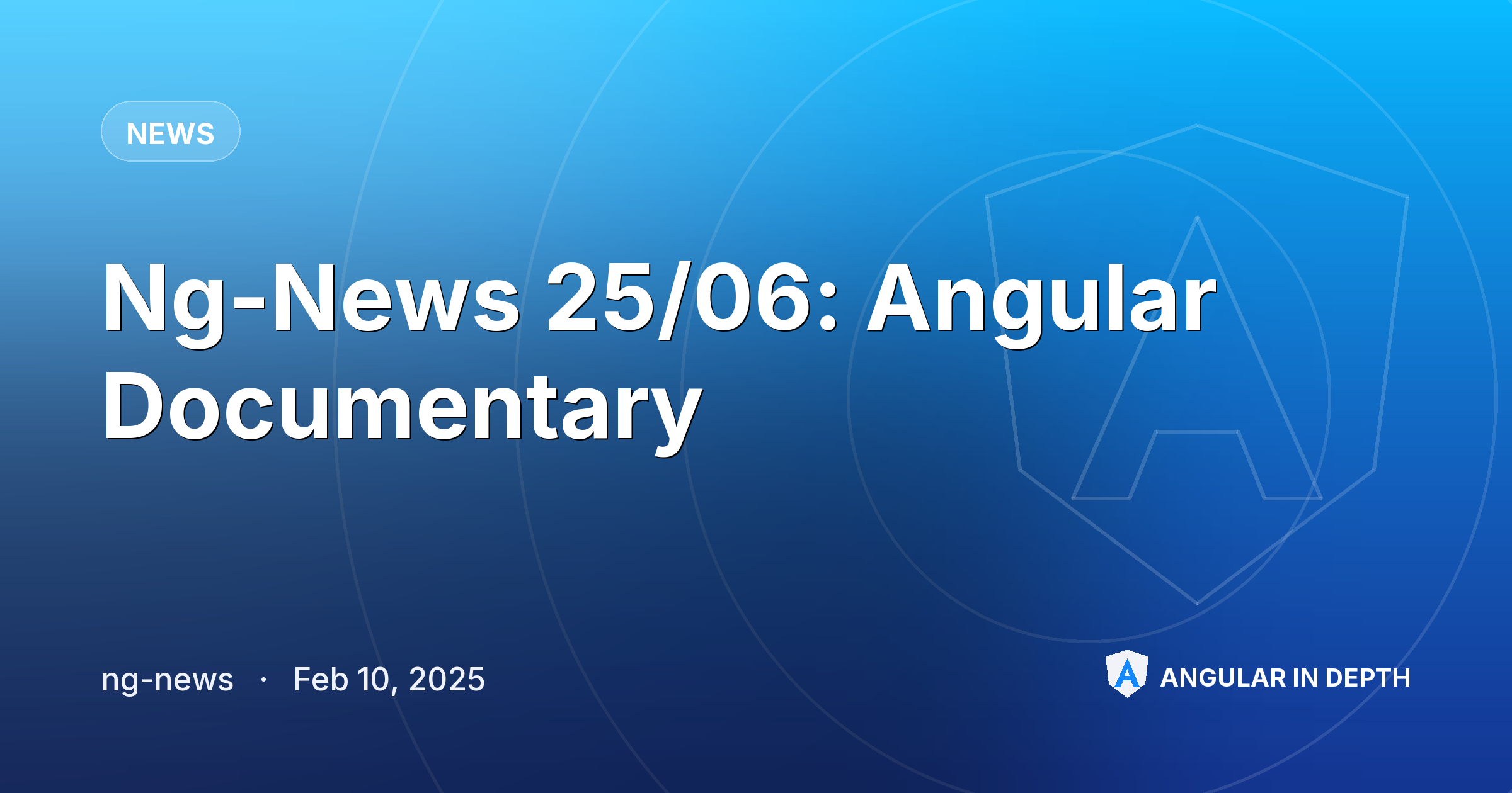 Ng-News 25/06: Angular Documentary — News article by ng-news on Angular In Depth