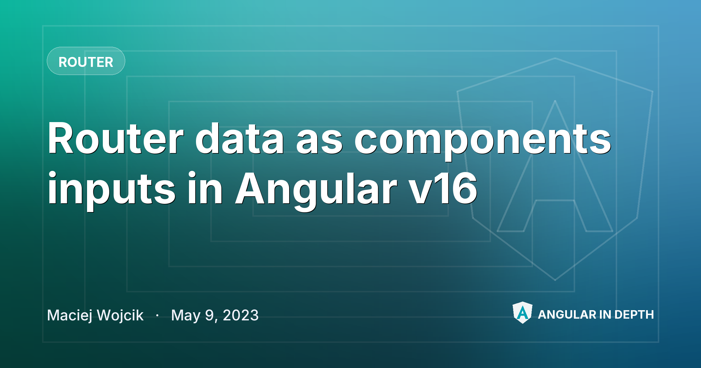 Router data as components inputs in Angular v16 — Router article by Maciej Wojcik on Angular In Depth