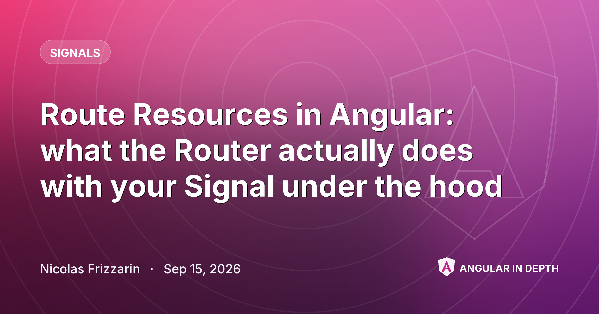 Route Resources in Angular: what the Router actually does with your Signal under the hood — Signals article by Nicolas Frizzarin on Angular In Depth