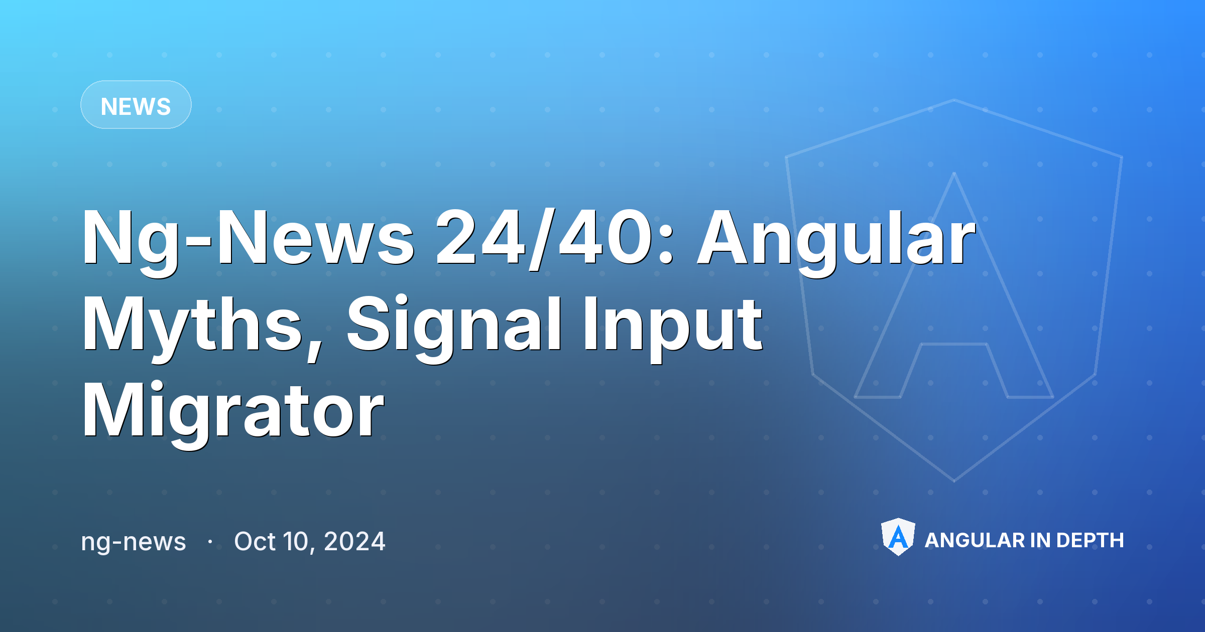 Ng-News 24/40: Angular Myths, Signal Input Migrator — News article by ng-news on Angular In Depth
