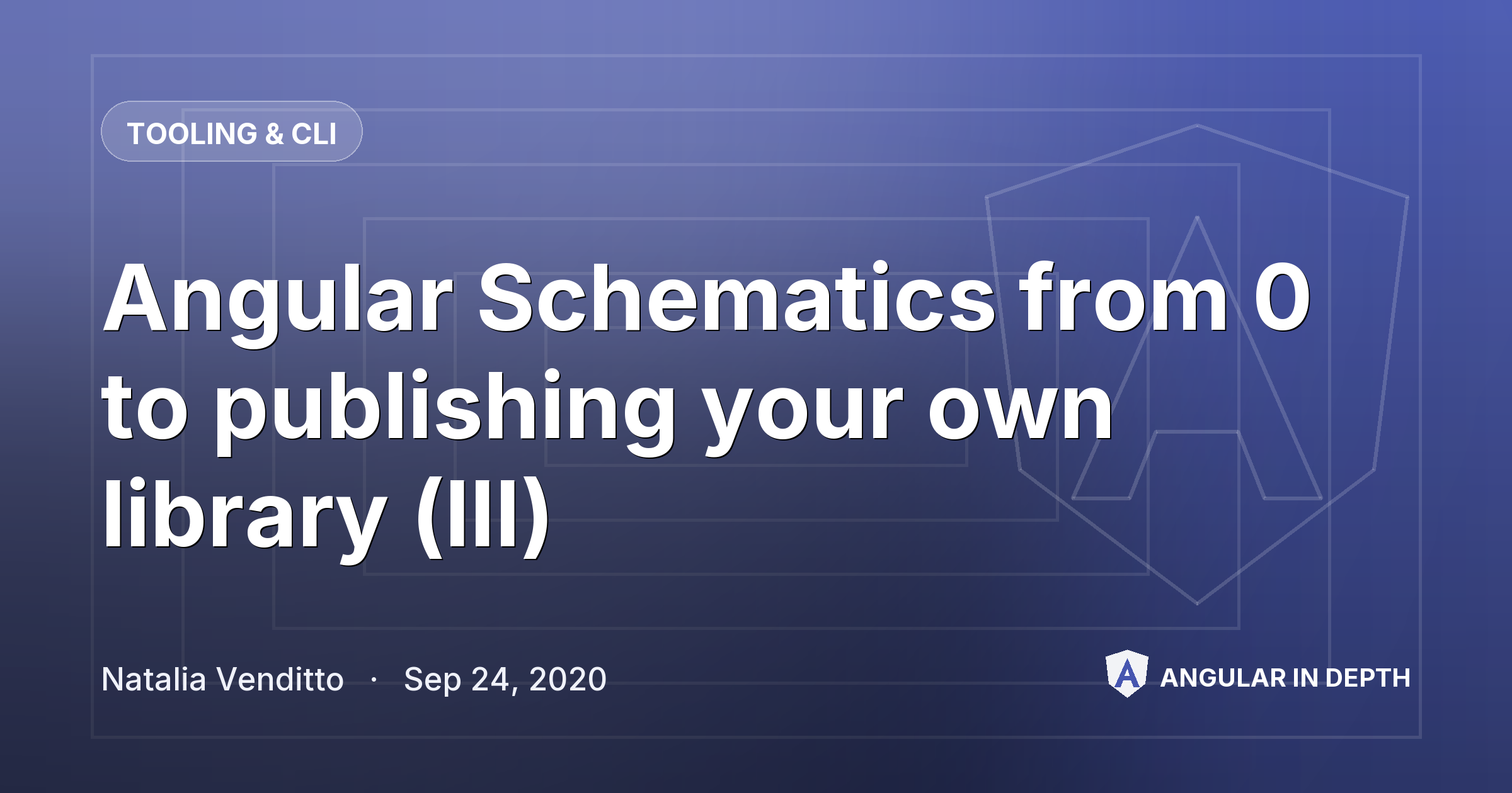 Angular Schematics from 0 to publishing your own library (III) Angular Schematics from 0 to publishing your own library (III) — Tooling & CLI article by Natalia Venditto on Angular In Depth