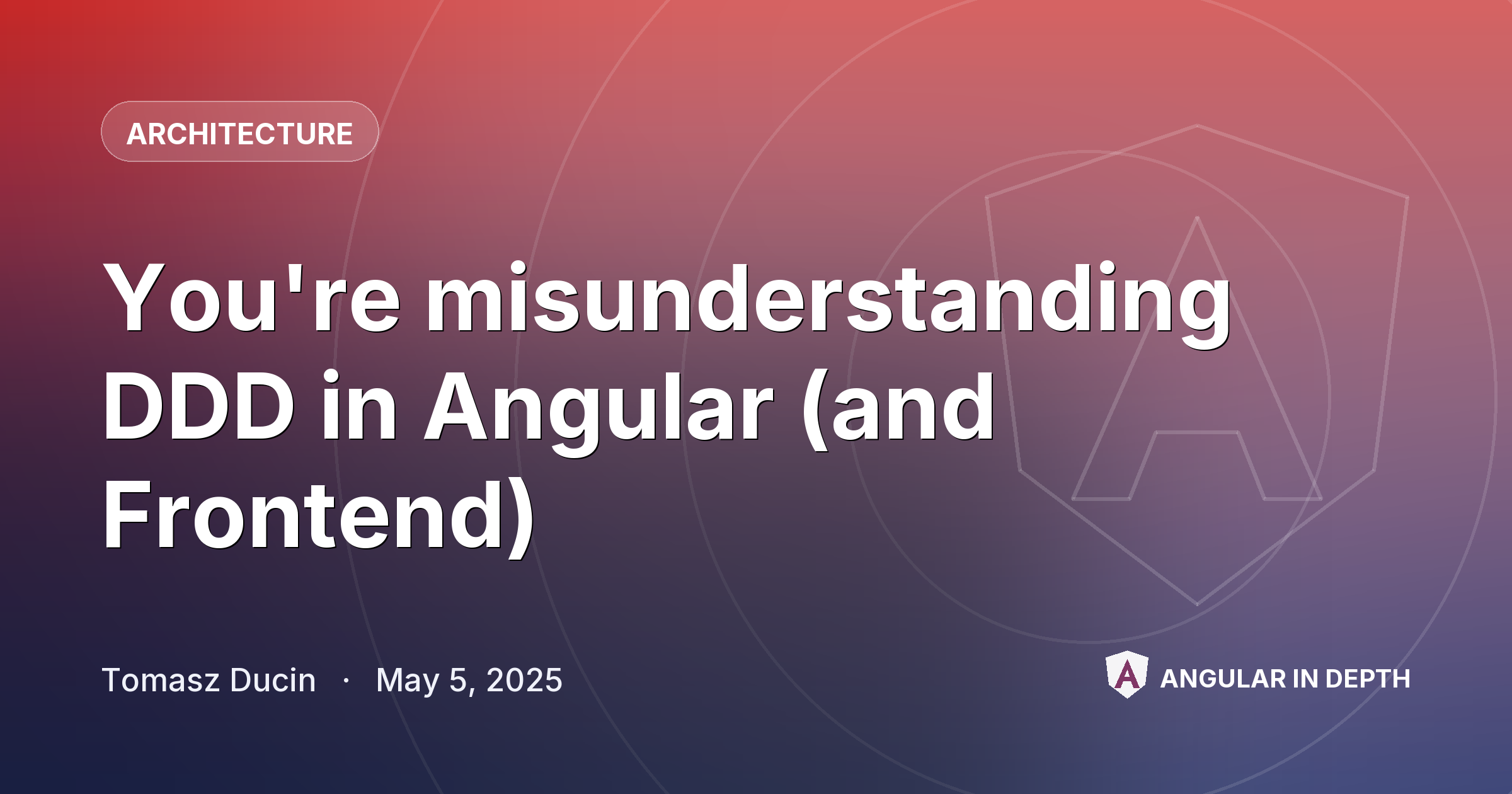 You're misunderstanding DDD in Angular (and Frontend) — Architecture article by Tomasz Ducin on Angular In Depth