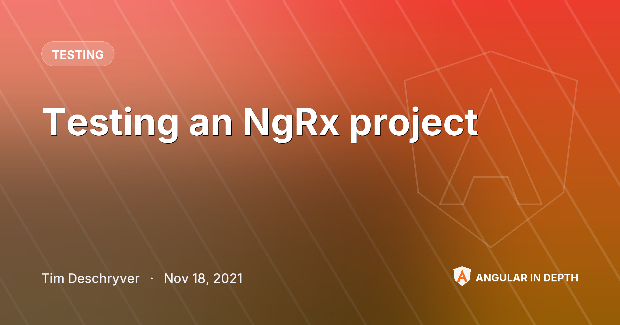 Testing an NgRx project — Testing article by Tim Deschryver on Angular In Depth