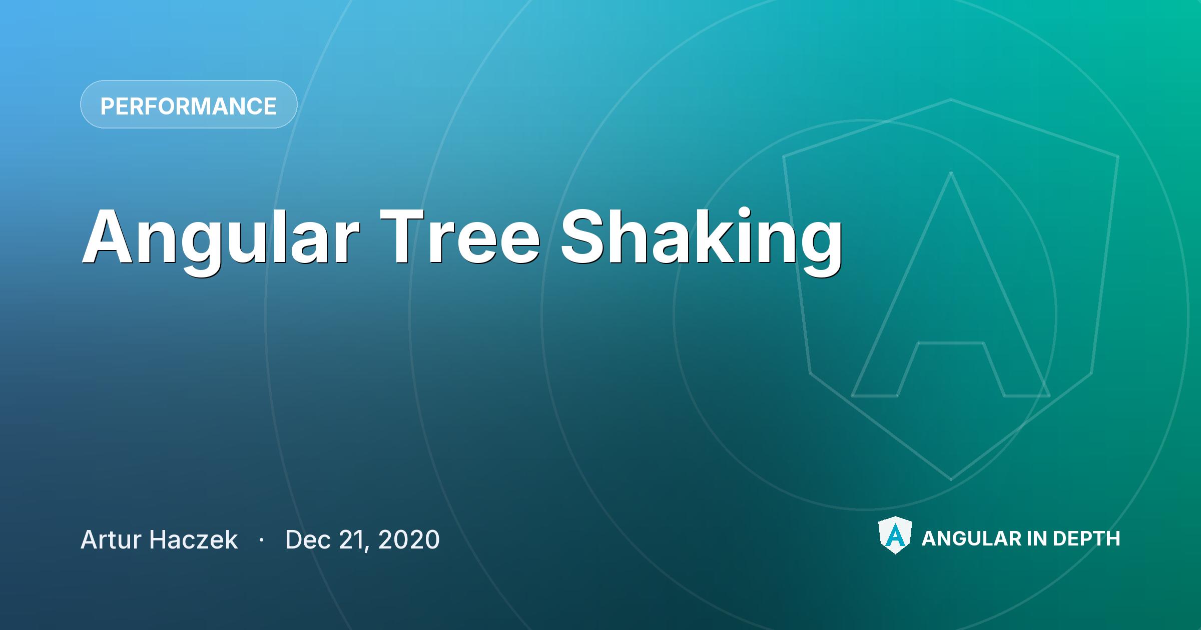 Angular Tree Shaking — Performance article by Artur Haczek on Angular In Depth