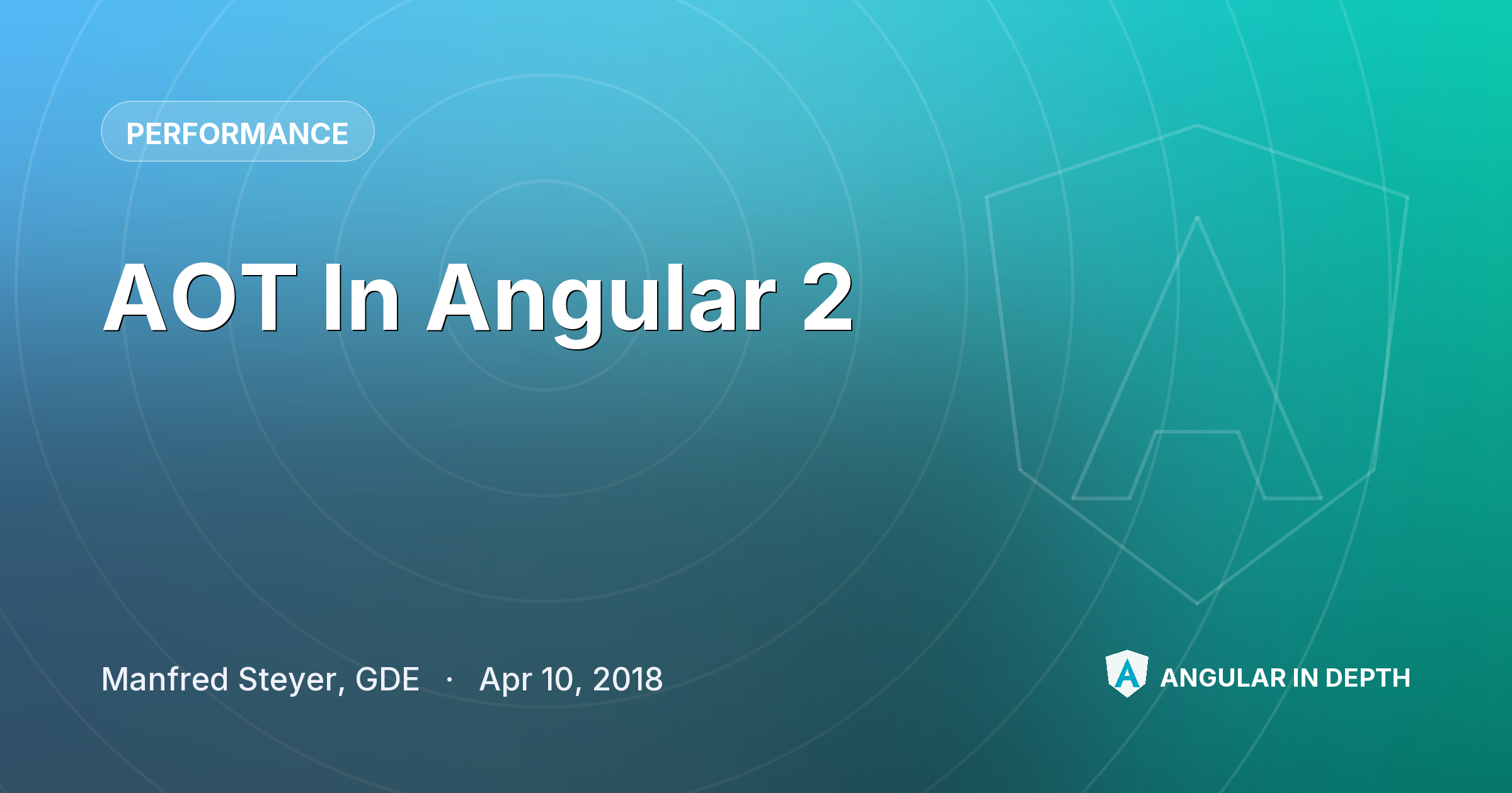 AOT In Angular 2 — Performance article by Manfred Steyer, GDE on Angular In Depth
