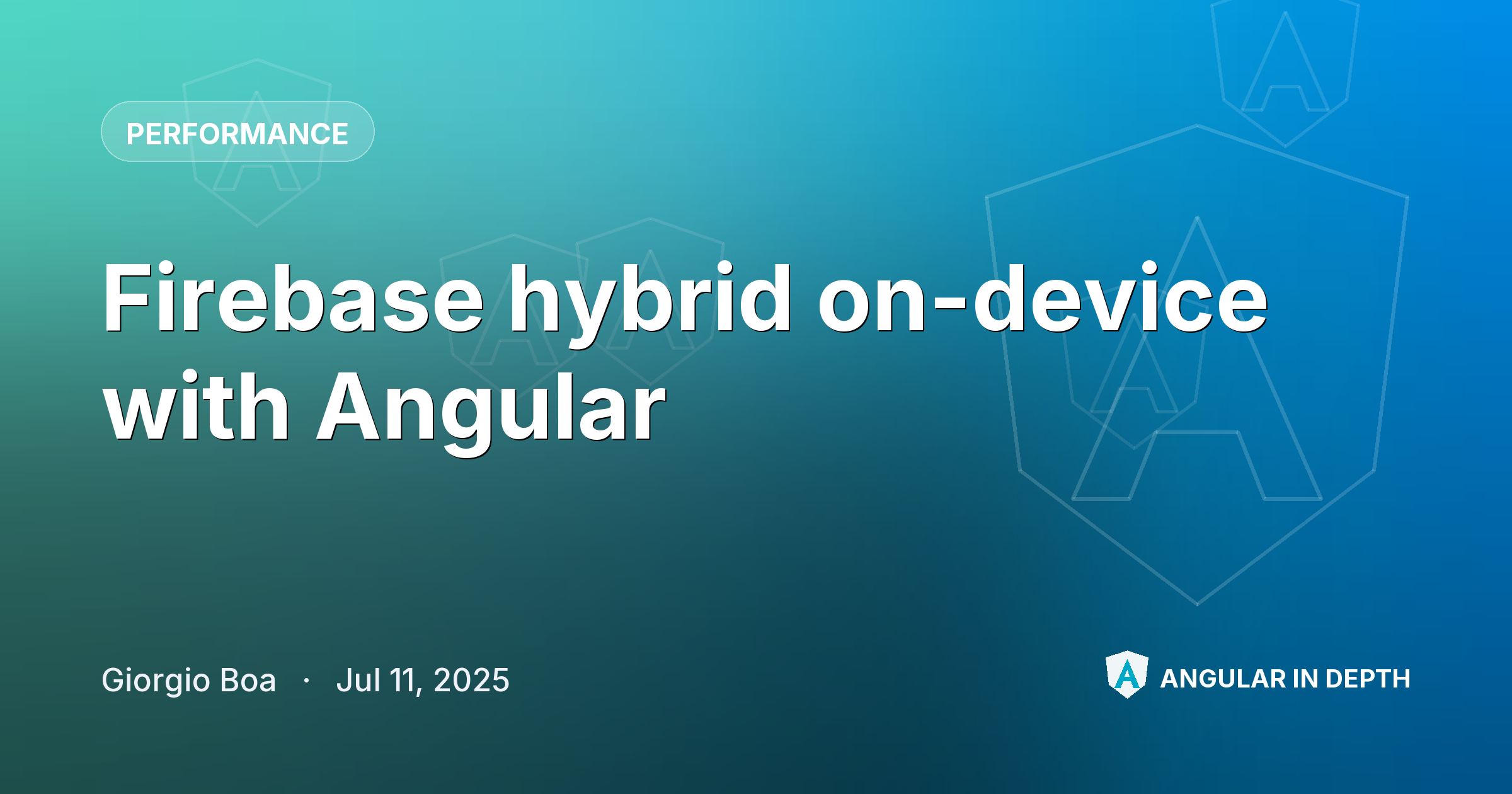 Firebase hybrid on-device with Angular — Performance article by Giorgio Boa on Angular In Depth