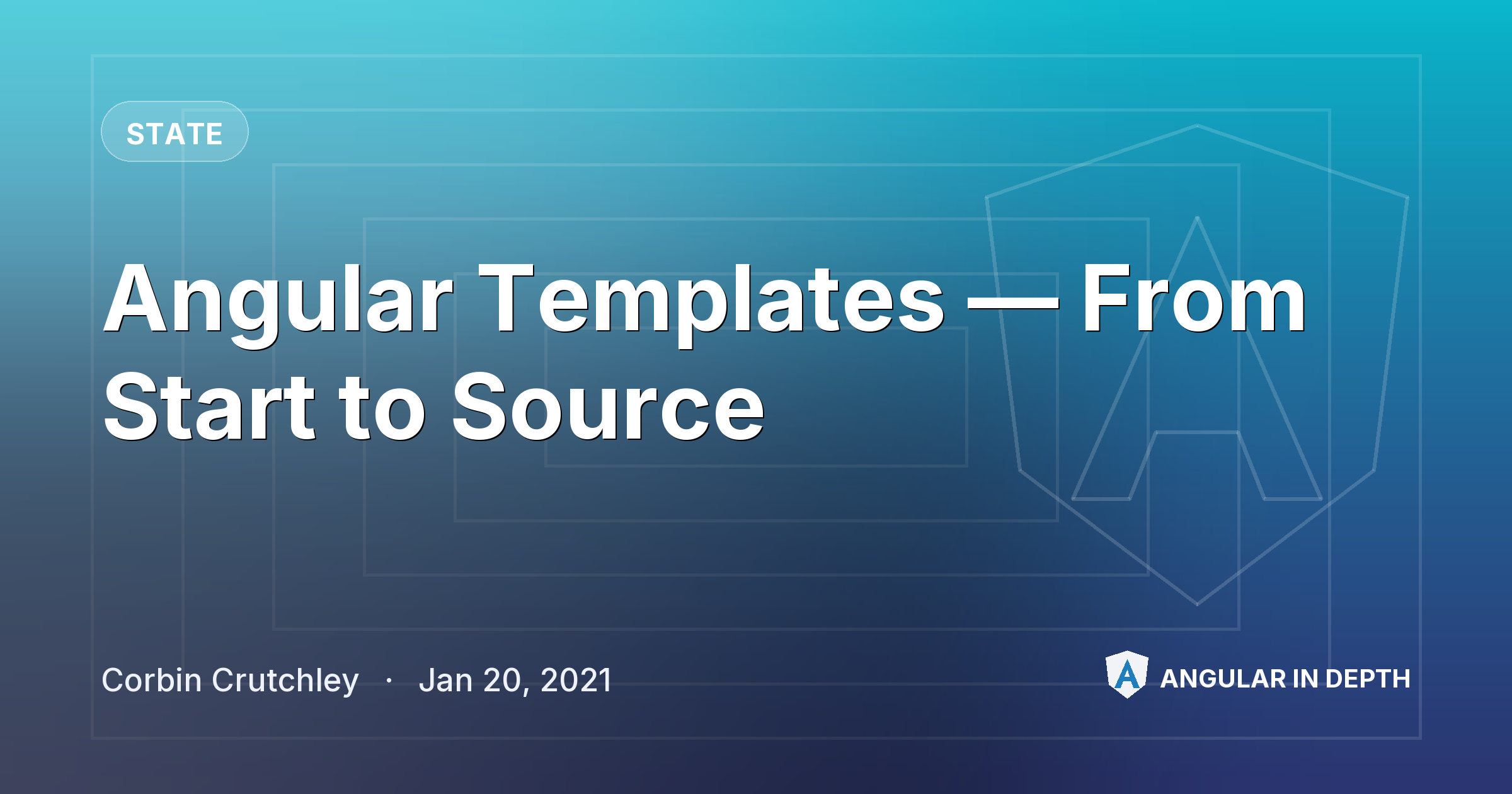 Angular Templates — From Start to Source — State article by Corbin Crutchley on Angular In Depth