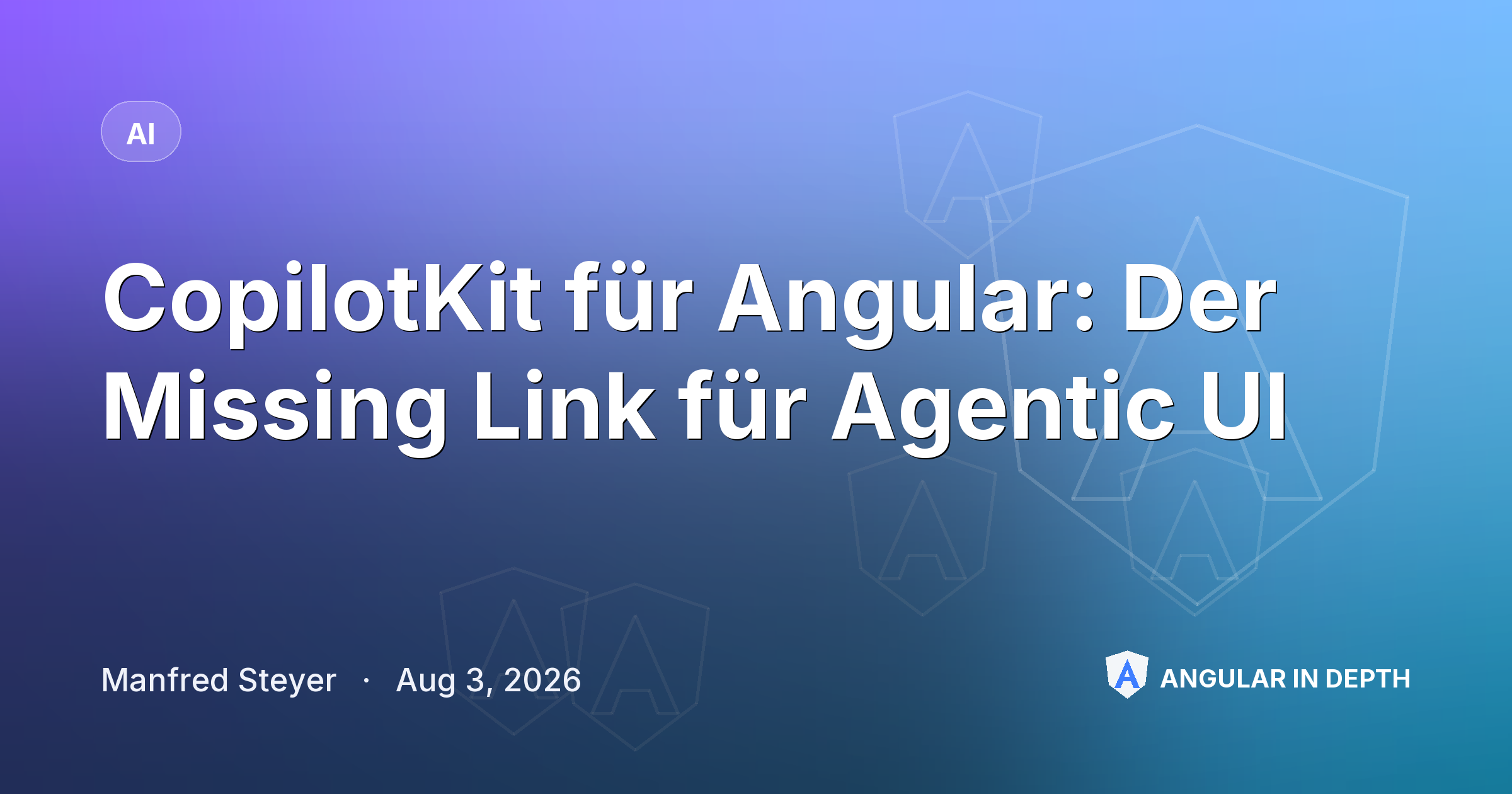 CopilotKit für Angular: Der Missing Link für Agentic UI — AI article by Manfred Steyer on Angular In Depth