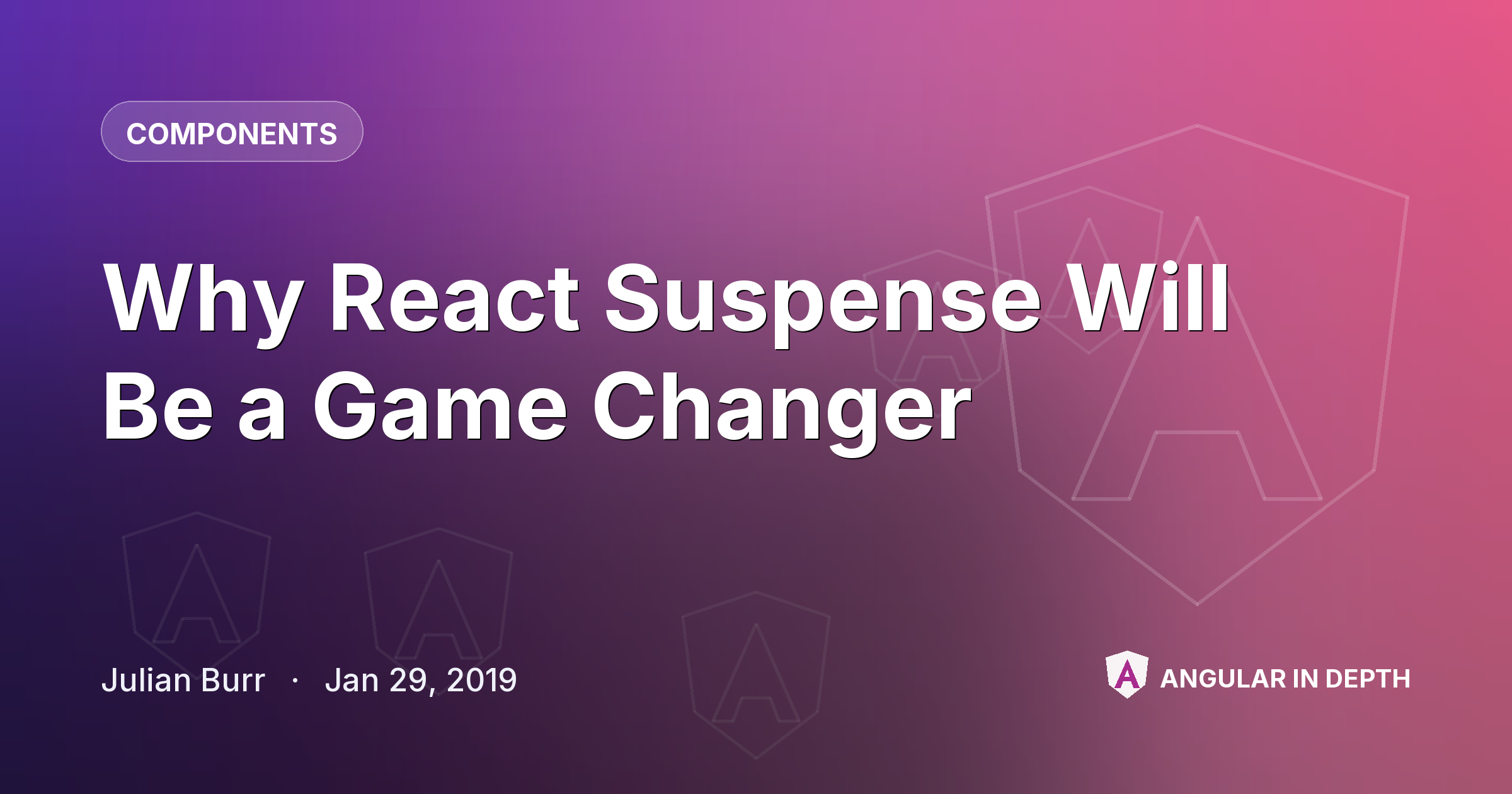 Why React Suspense Will Be a Game Changer — Components article by Julian Burr on Angular In Depth