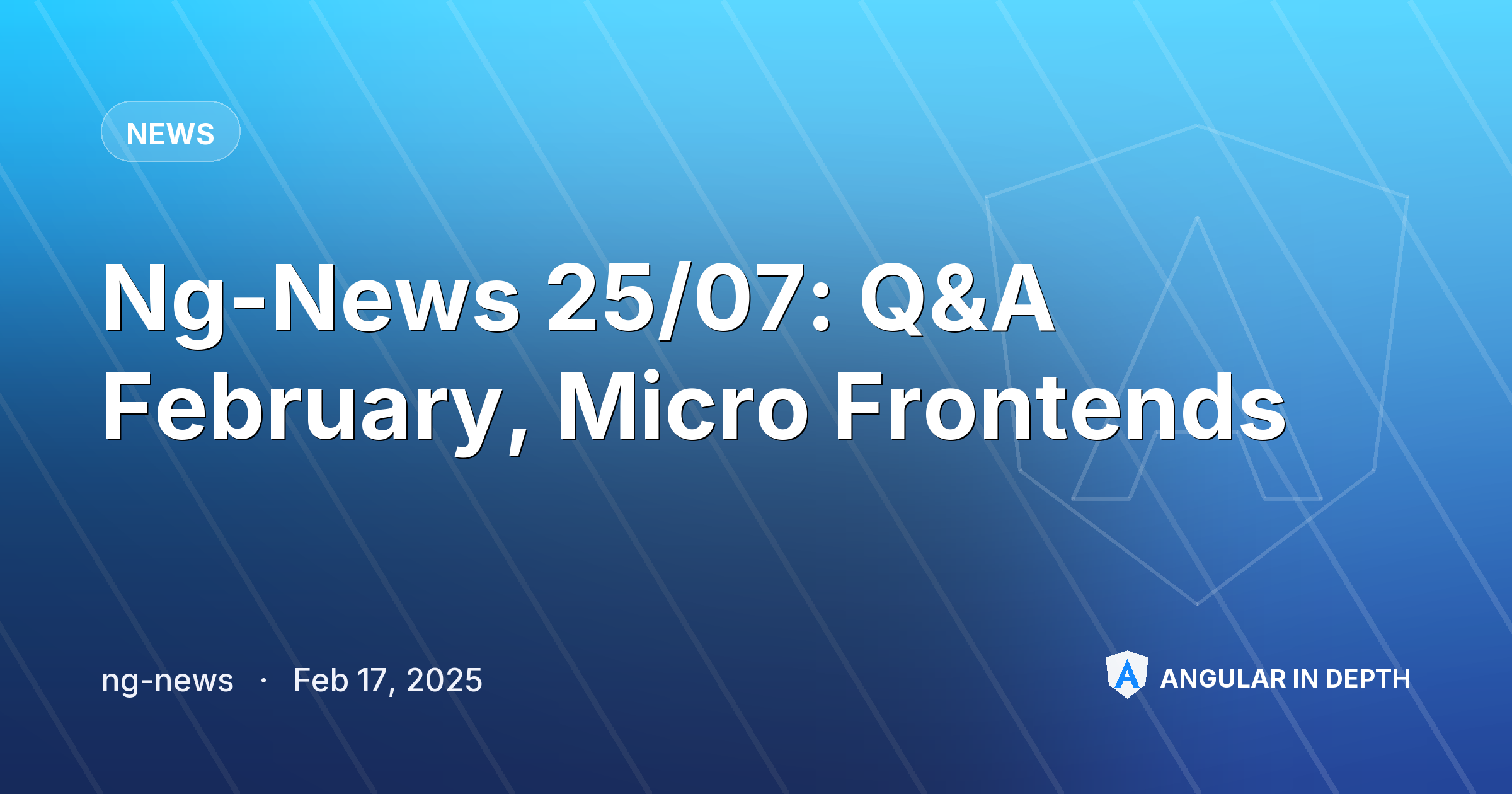 Ng-News 25/07: Q&A February, Micro Frontends — News article by ng-news on Angular In Depth